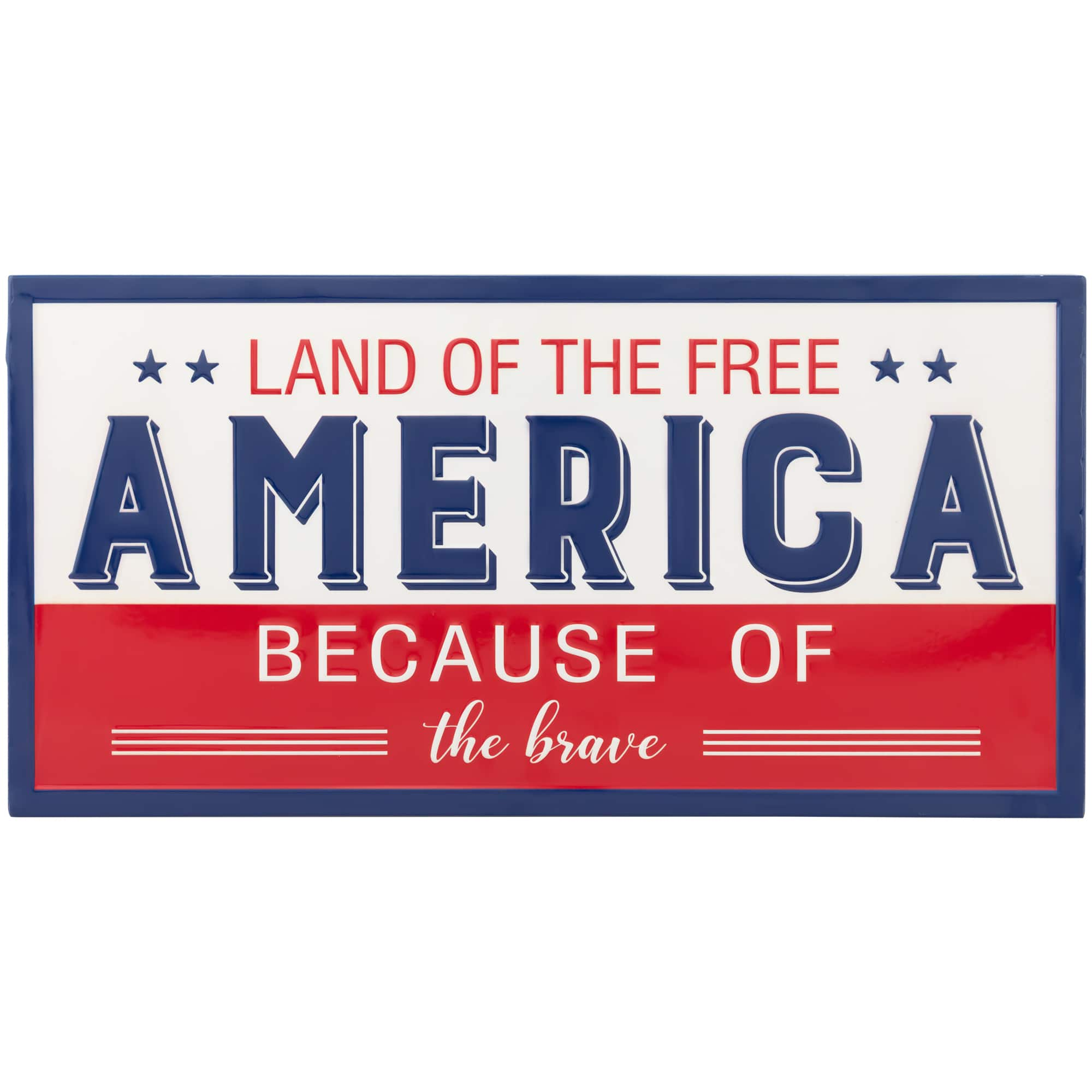 20&#x22; Land of the Free Because of the Brave Patriotic Metal Wall Sign