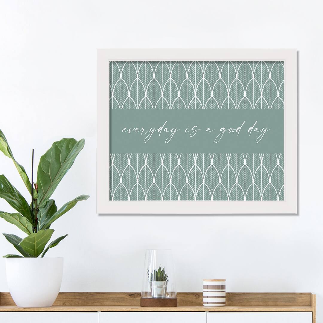 Every Day is a Good Day White Framed Wall Décor