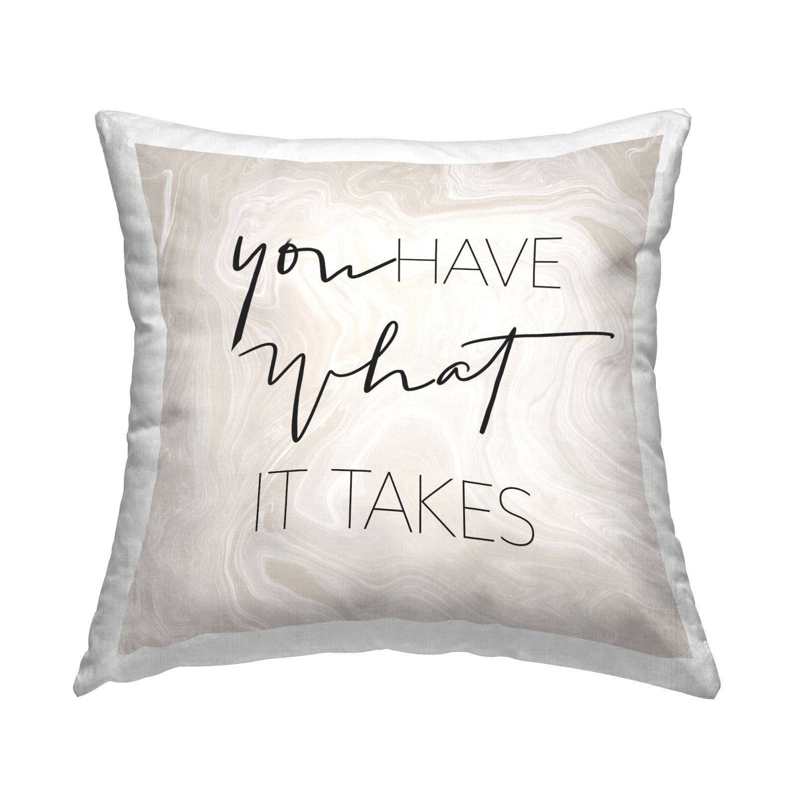 Stupell Industries You Have What It Takes Motivational Marbled Pattern Throw Pillow, 18" x 18"