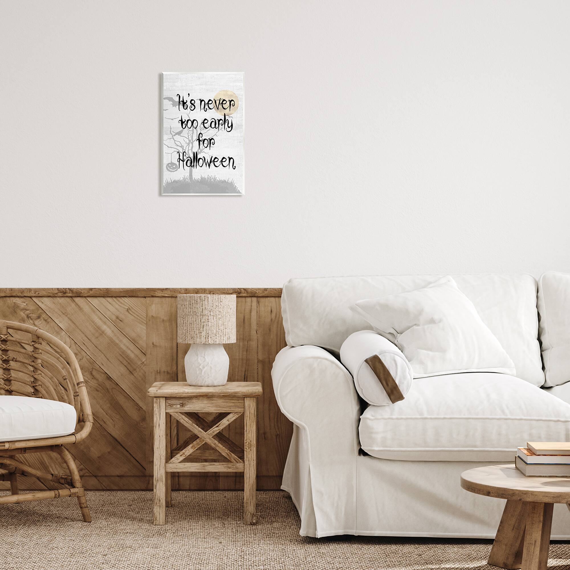 Stupell Industries Never Too Early Halloween Scene Wall Plaque Art