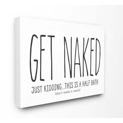 Stupell Industries Get Naked Bathroom Quote Canvas Wall Art | Michaels