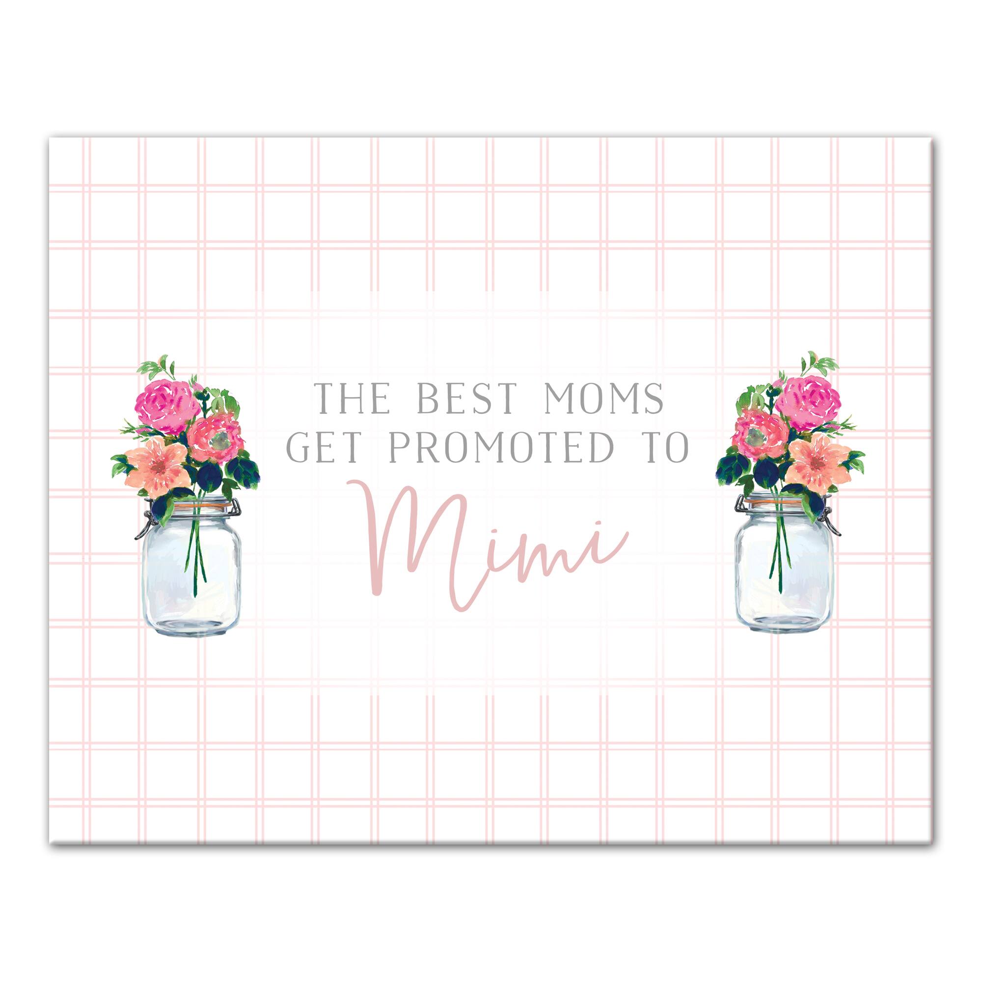 The Best Moms Get Promoted To Mimi Canvas Wall Art