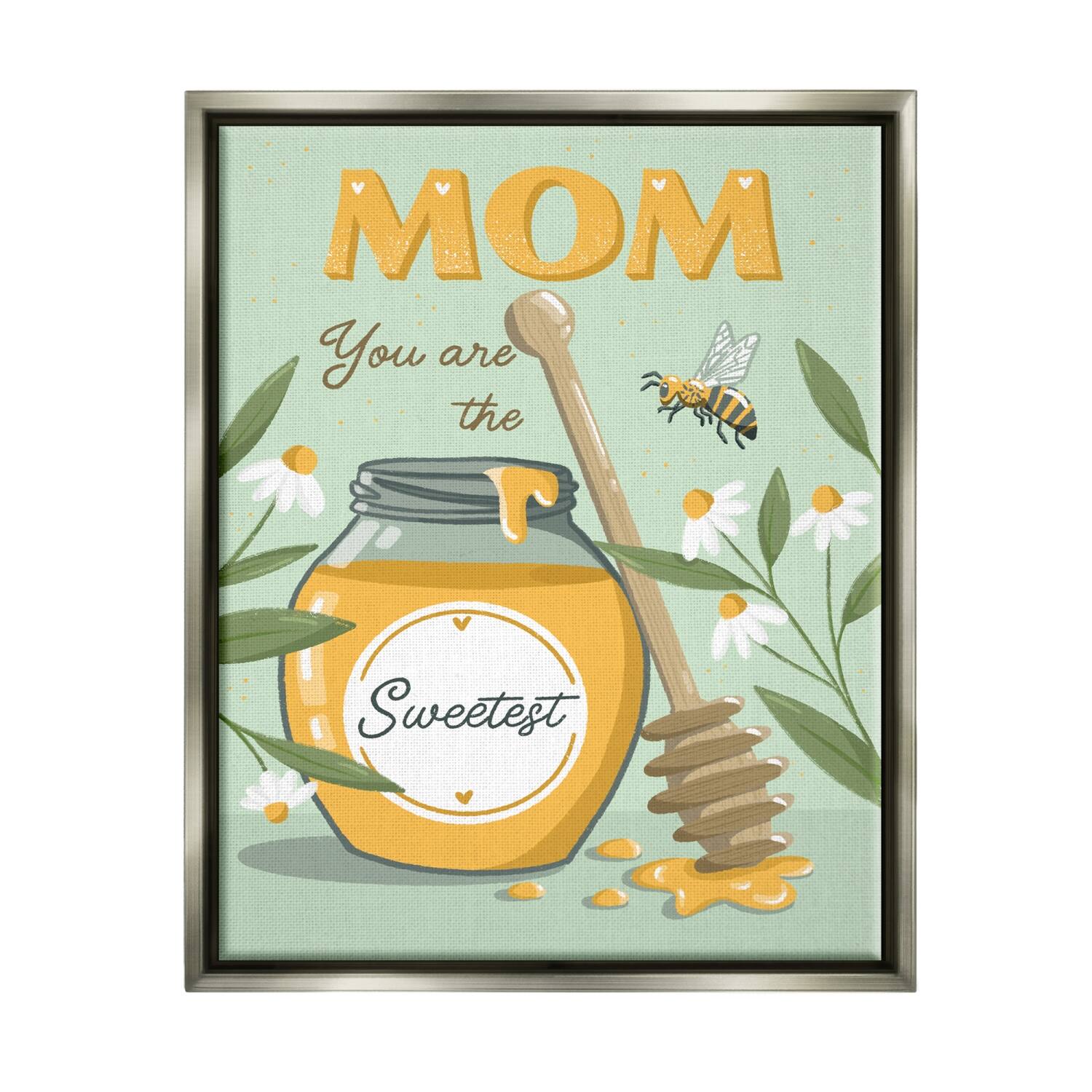 Stupell Industries Mom You Are The Sweetest Honey Jar Floater Framed Art