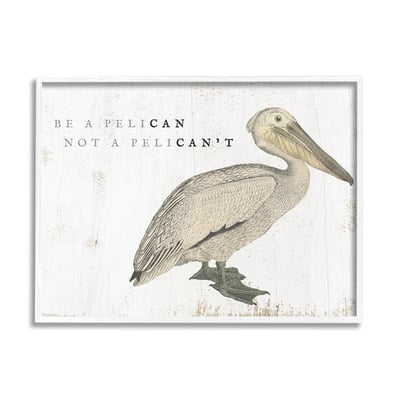 Stupell Industries Be Pelican not Pelican't Funny Beach Phrase Pun ...