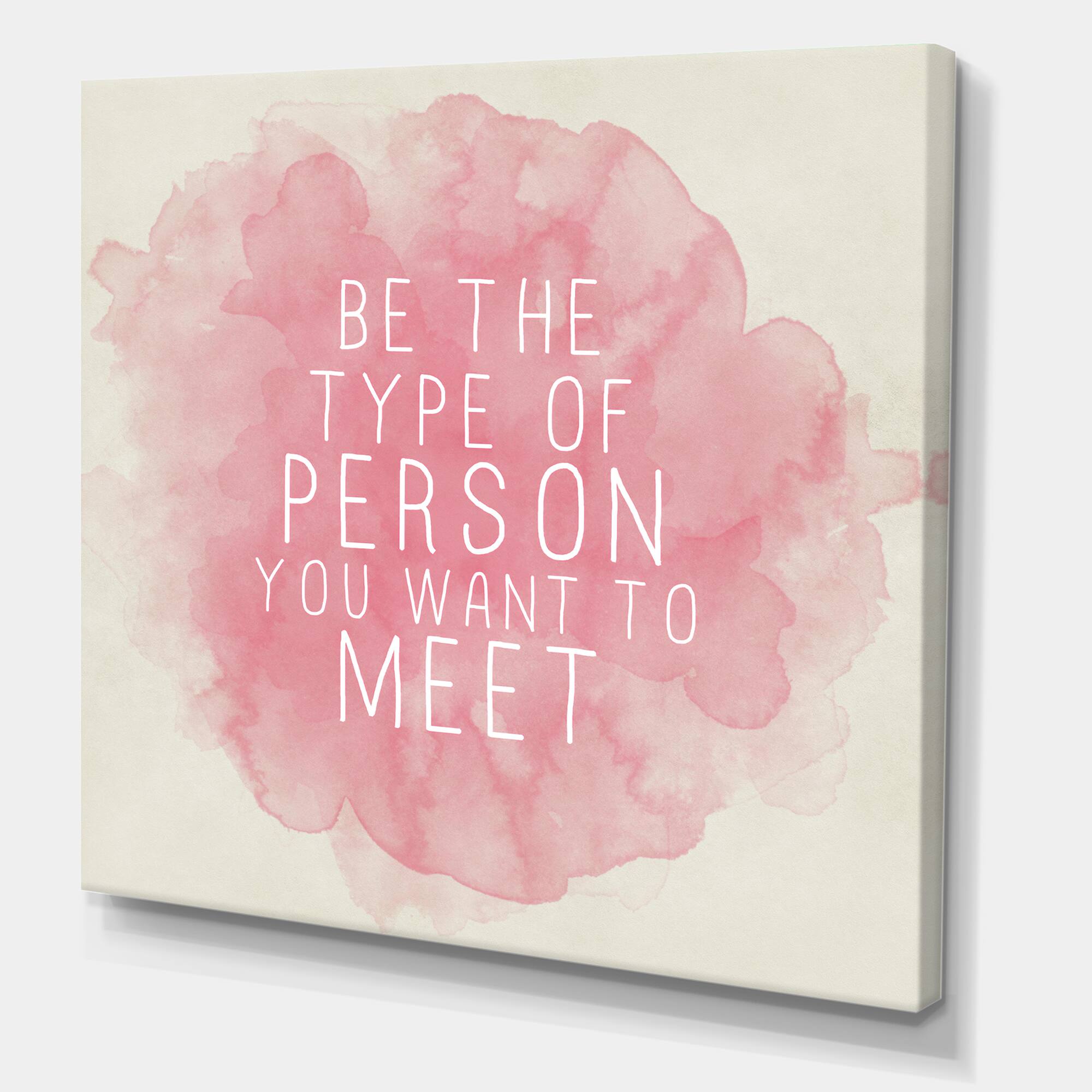 Designart - Be The Person You Want To Meet - Traditional Canvas Wall Art Print