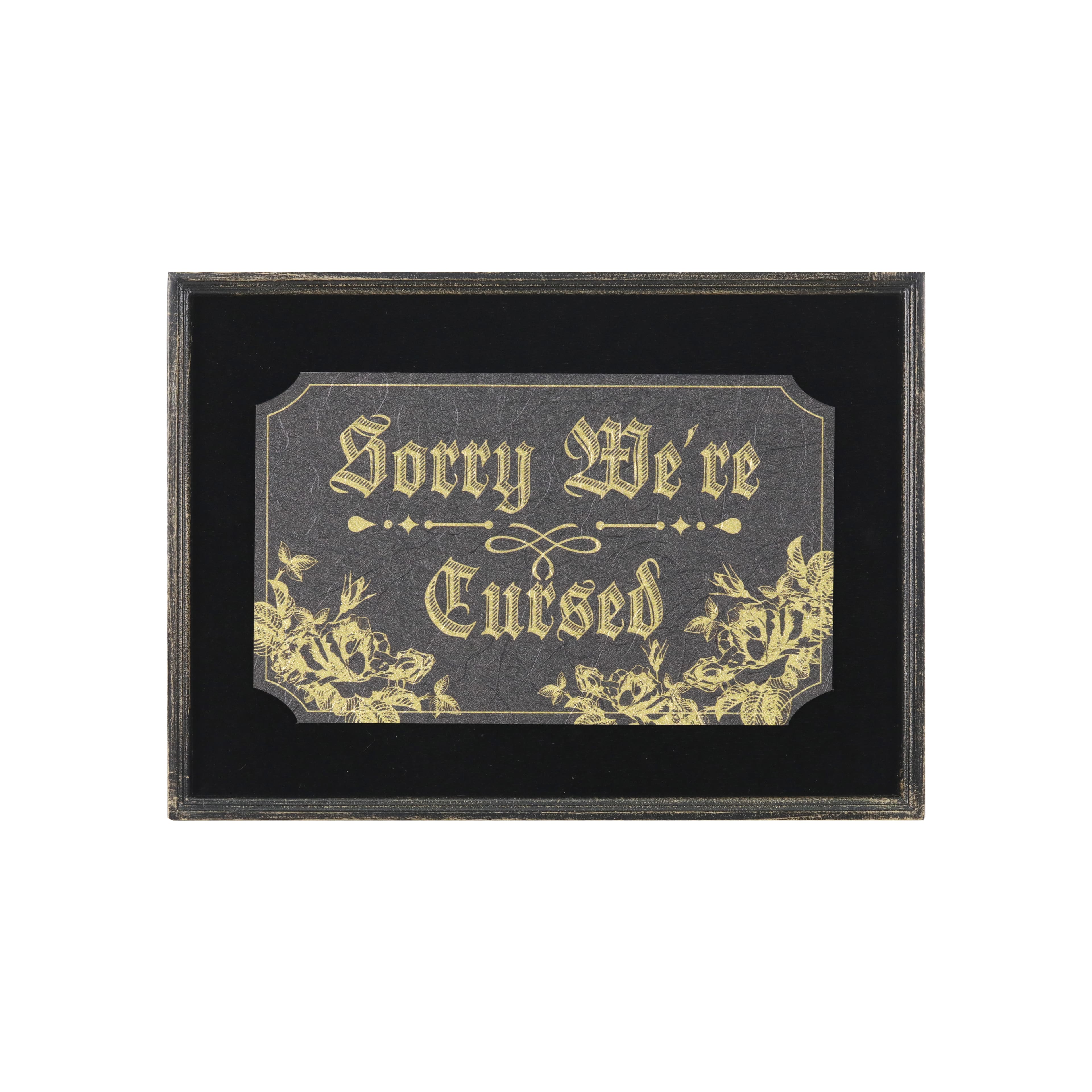 Sorry We&#x27;re Cursed Wall Sign in Weathered Frame by Ashland&#xAE;