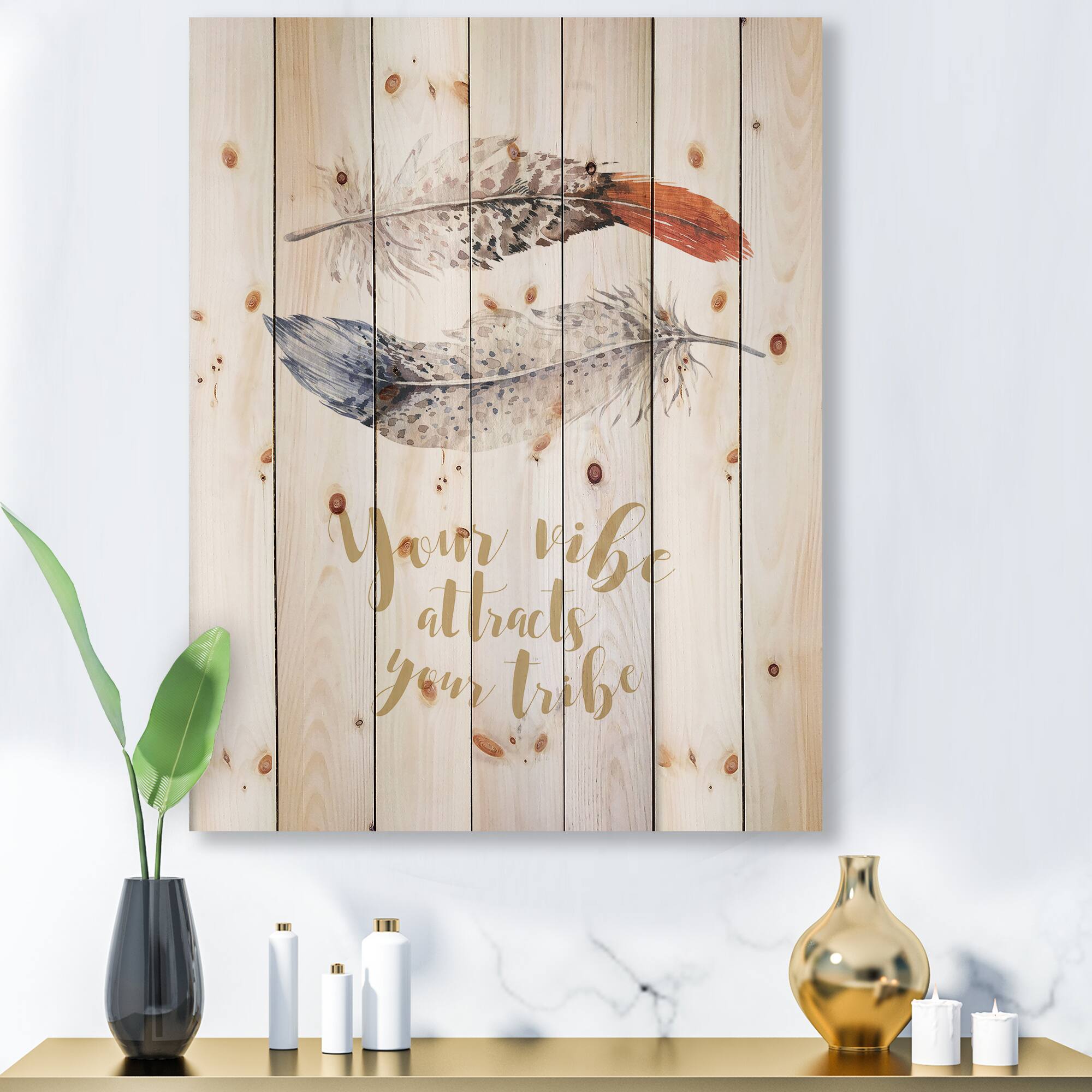 Designart - Two Feathers Your VIbe Attracts Your Tribe - Bohemian &#x26; Eclectic Print on Natural Pine Wood