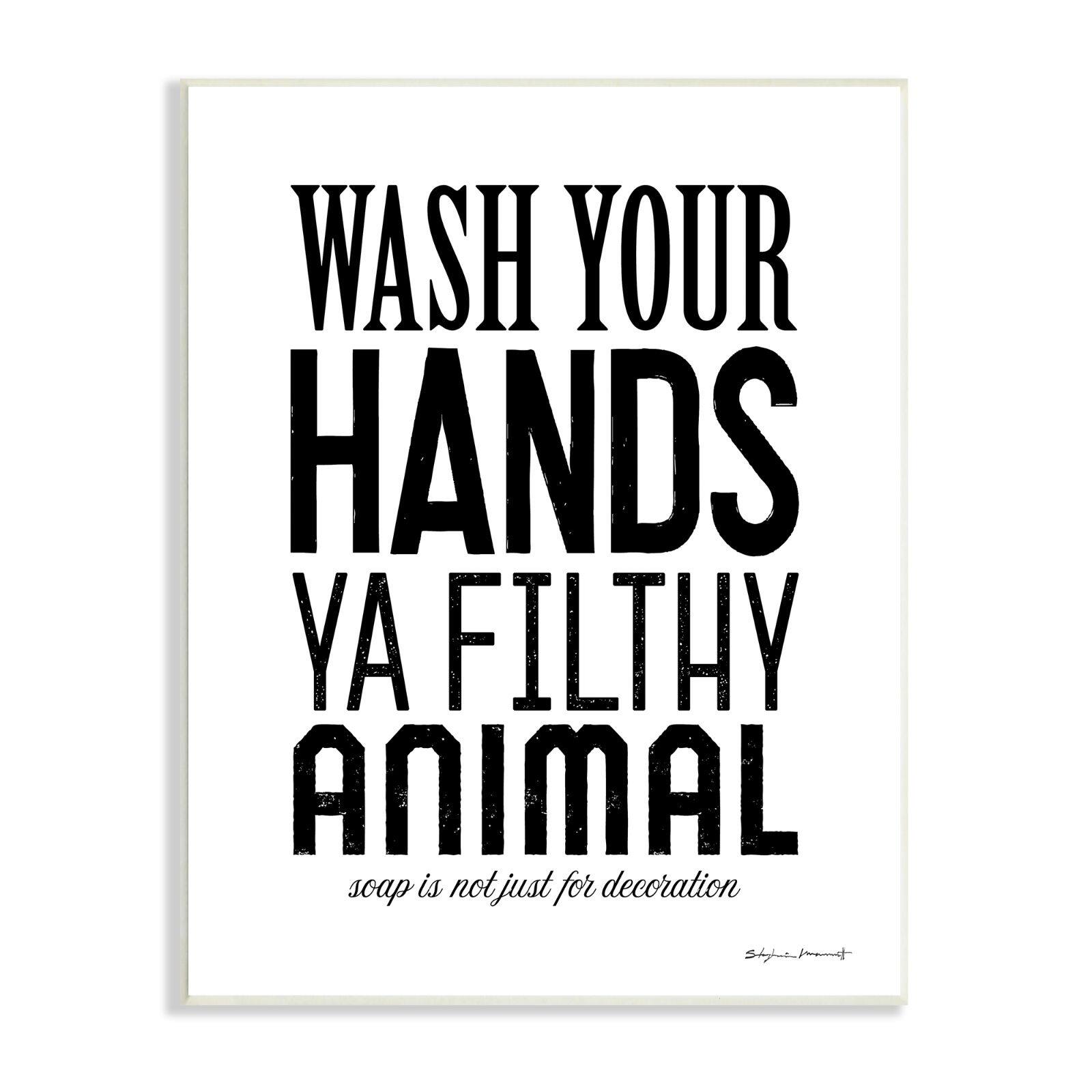 Stupell Industries Wash Your Hands Ya Filthy Animal Funny Bathroom Wall Plaque