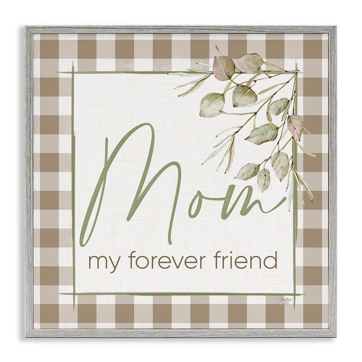 Stupell Industries Mom My Forever Friend Framed Giclee Art