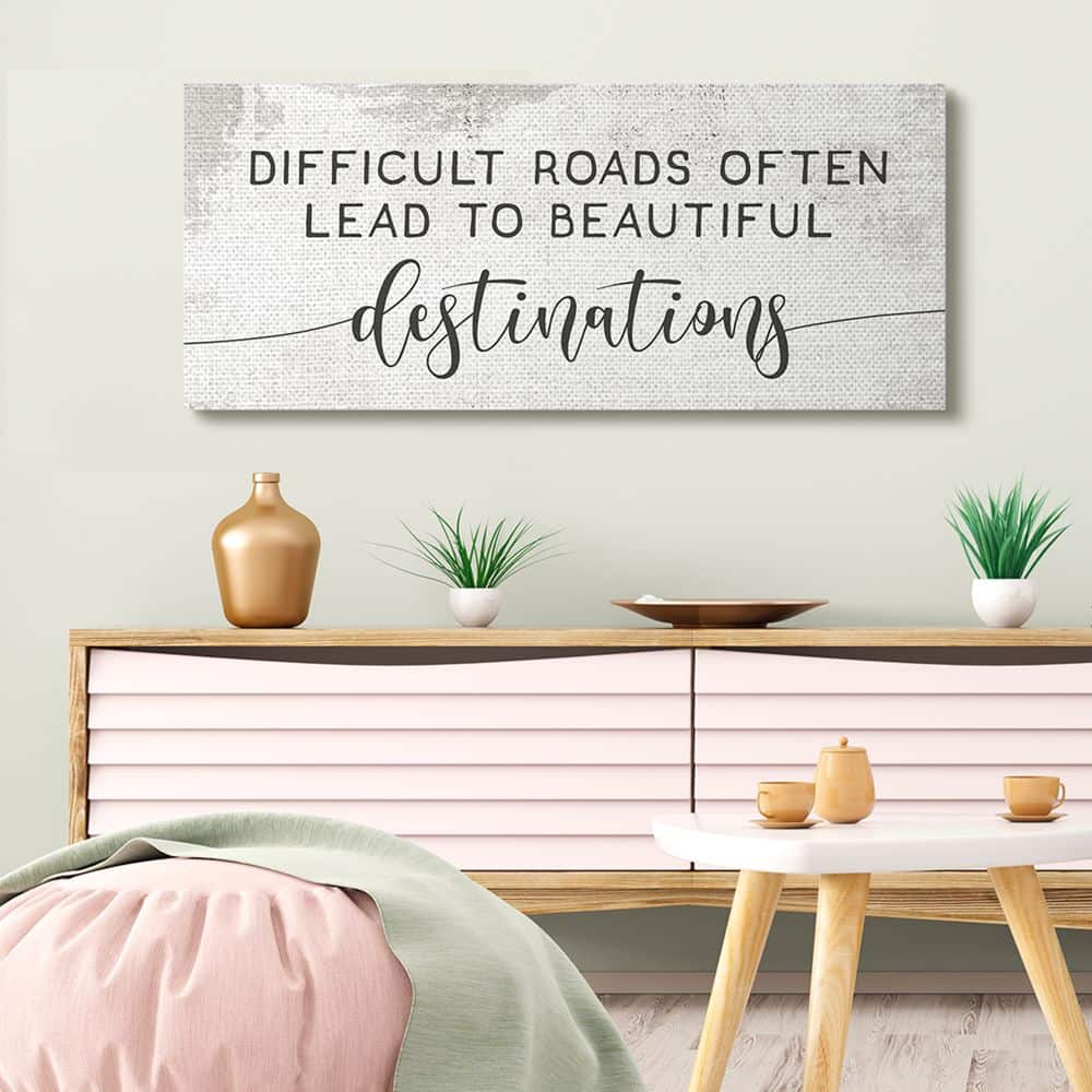 Stupell Industries Distressed Difficult Roads to Beautiful Destinations Motivational Quote Canvas Wall Art