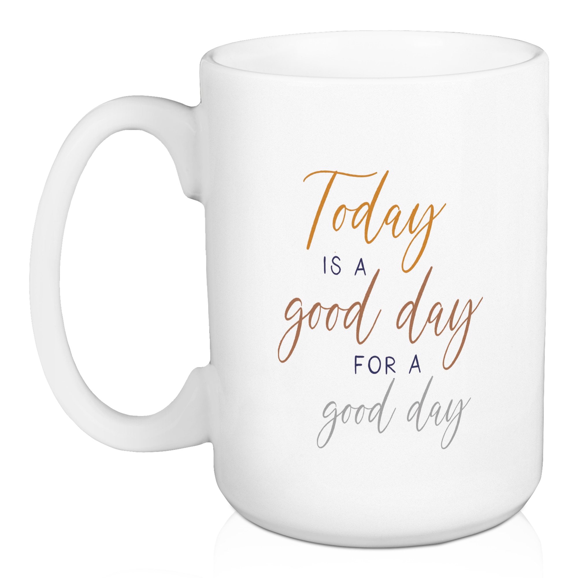15oz. Today is a Good Day for a Good Day Mugs, 2ct.