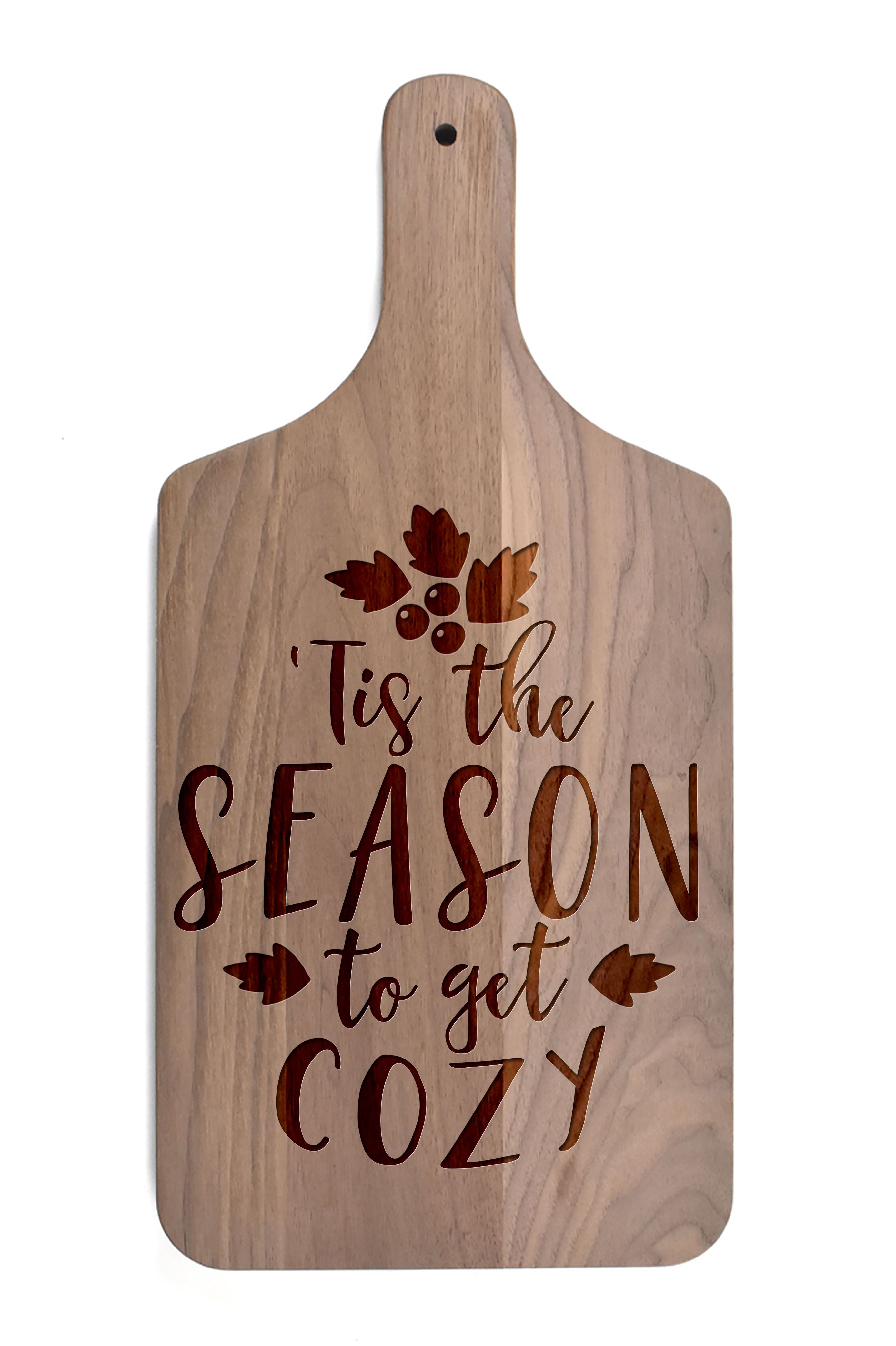 17" Tis the Season to Get Cozy Walnut Paddle Cutting Board