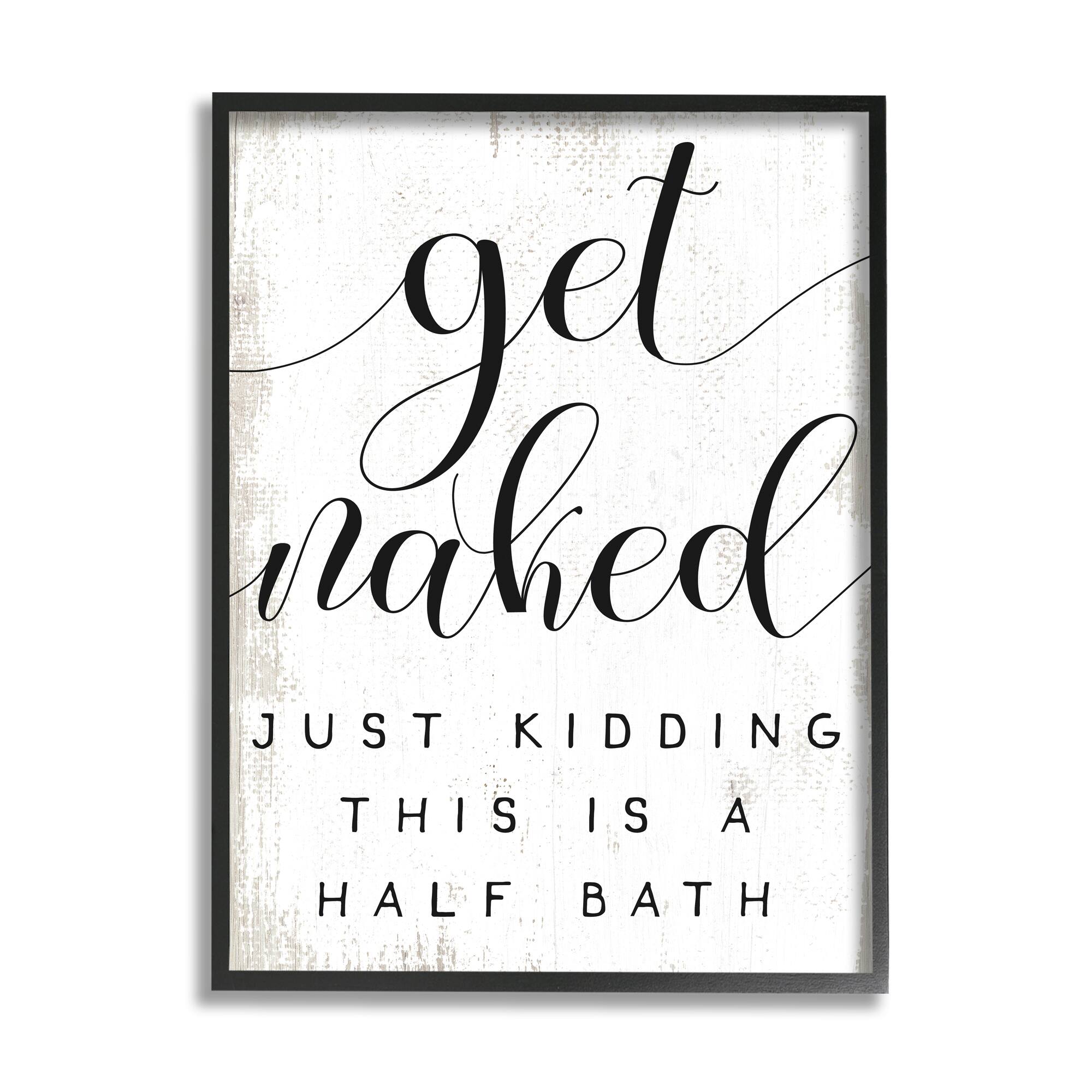 Stupell Industries Get Naked Half Bath Wall Art in Black Frame
