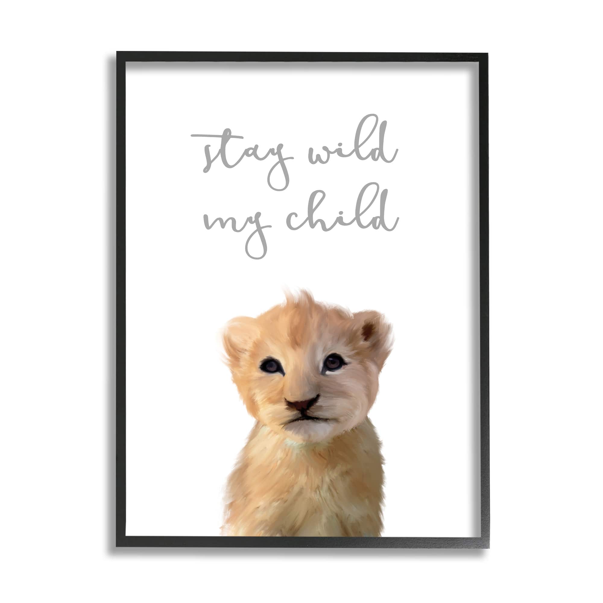 Stupell Industries Stay Wild Phrase Friendly Safari Lion Cub in Frame Wall Art