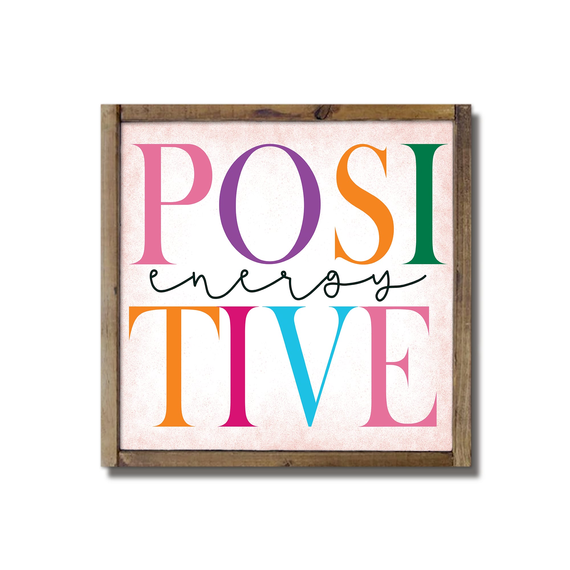 Positive Energy 9.5&#x22; x 9.5&#x22; Framed Wood Plaque