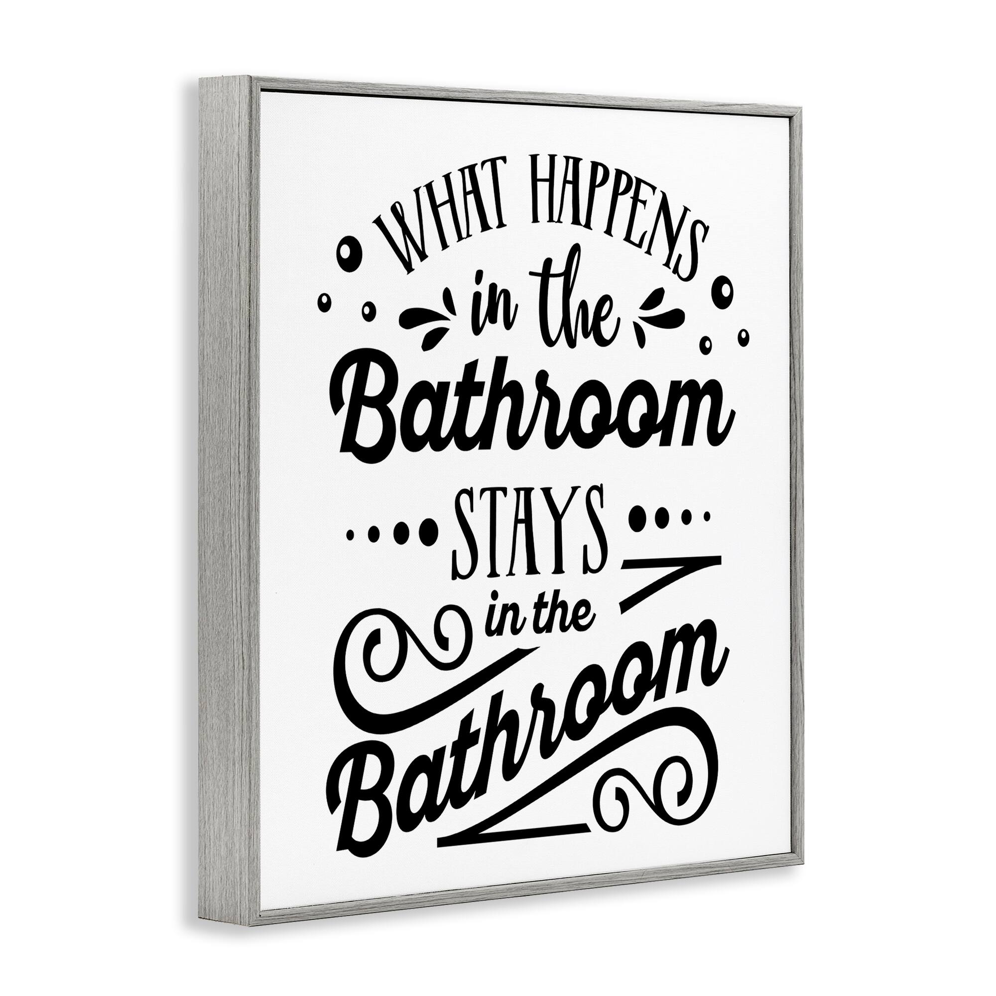 Stupell Industries What Happens In Bathroom Silly Decorated Typography Framed Giclee Art