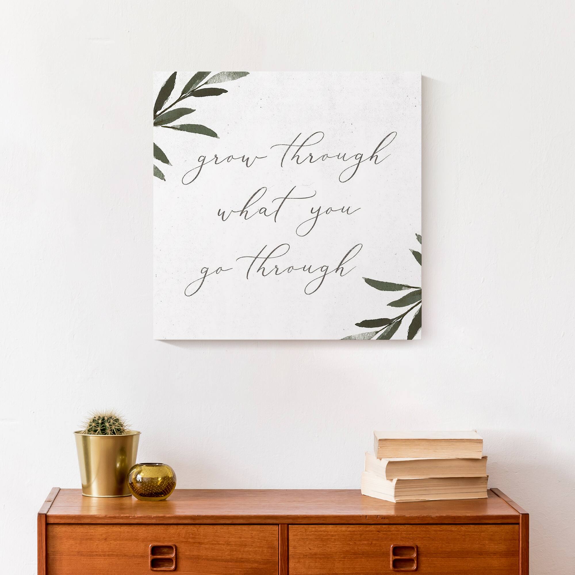 Grow Through What You Go Through 16&#x22; x 16&#x22; Canvas Wall Art