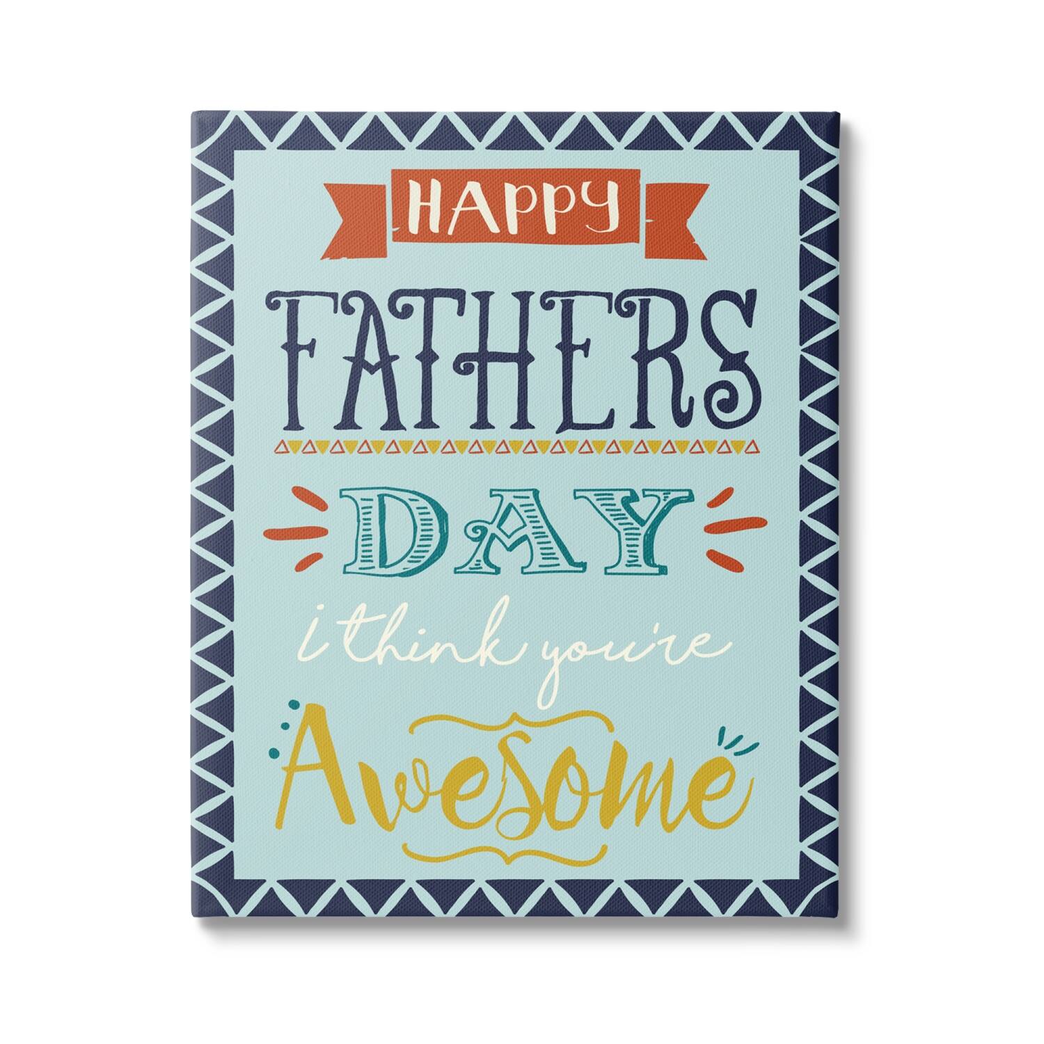 Stupell Industries You're Awesome Father's Day Phrase Canvas Wall Art