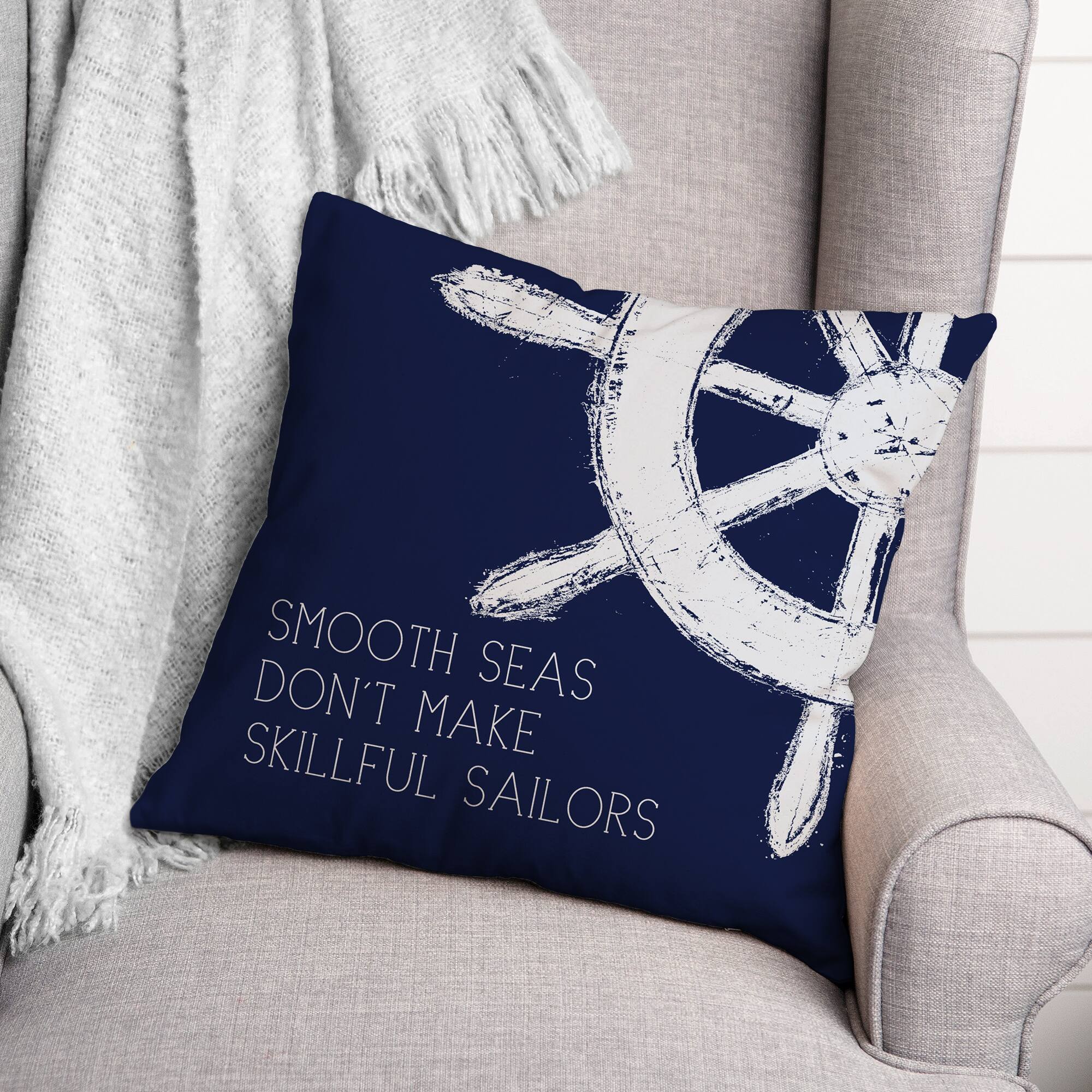 Smooth Seas Make a Skillful Sailor Throw Pillow