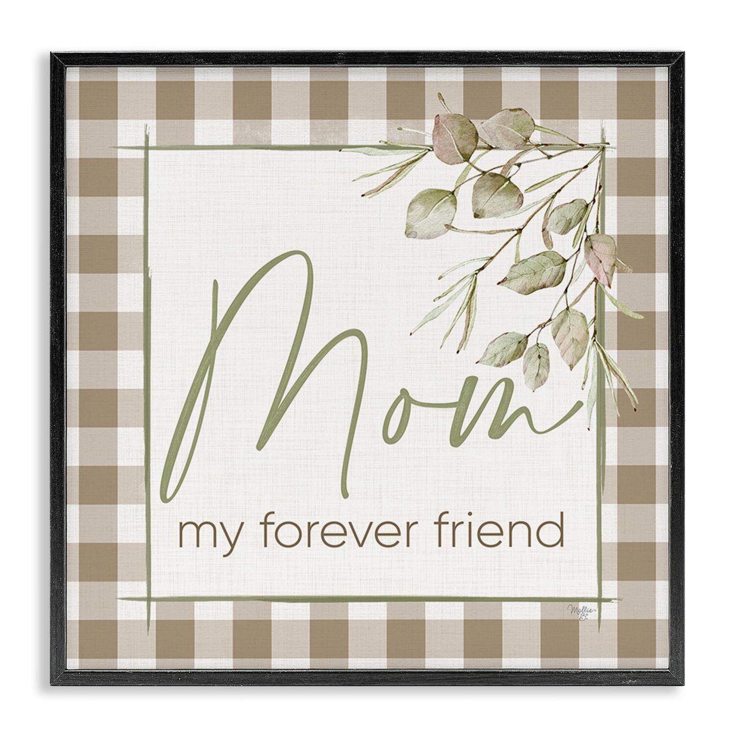 Stupell Industries Mom My Forever Friend Framed Giclee Art