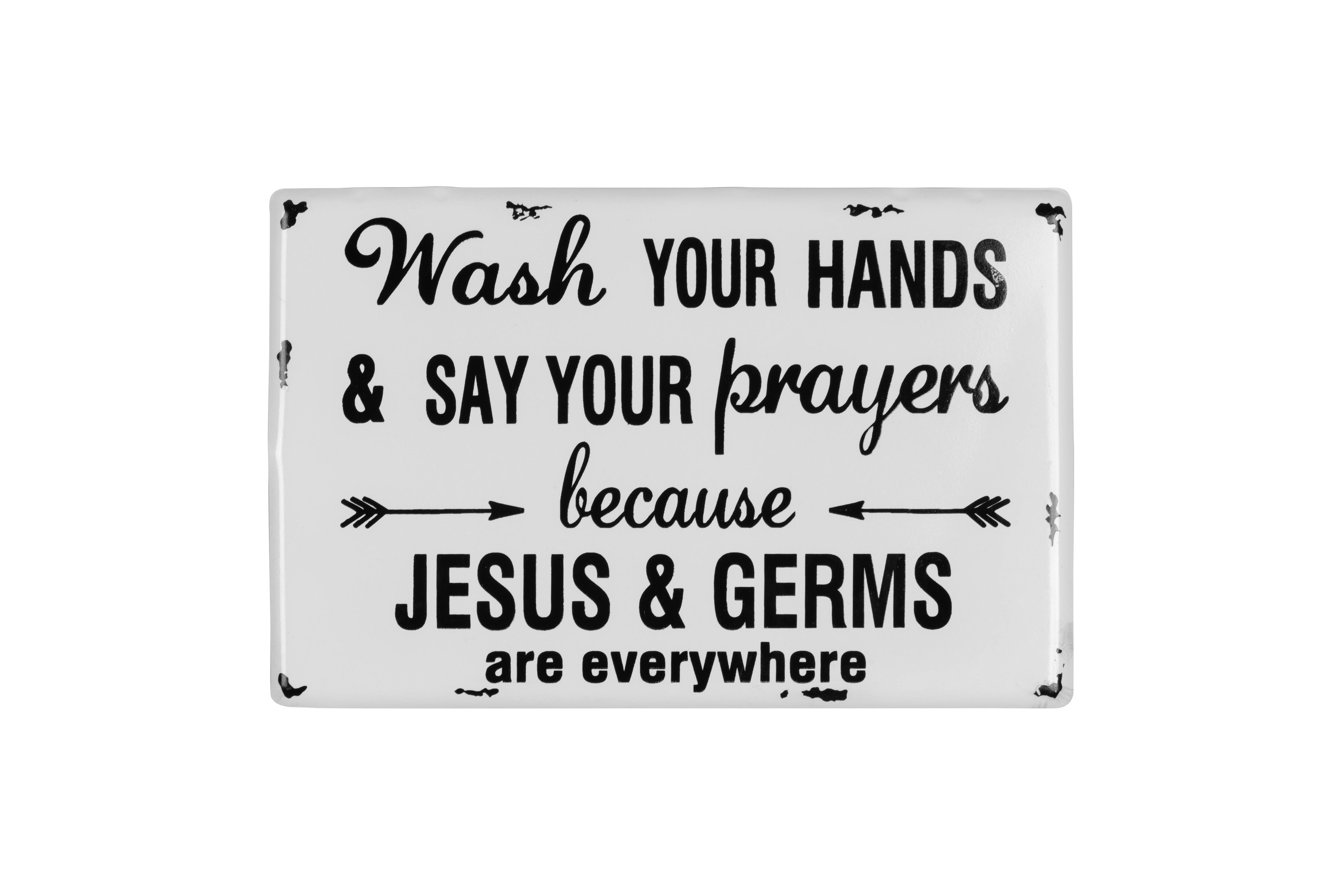 Hello Honey&#xAE; 16&#x22; Wash Your Hands &#x26; Say Your Prayers Because Jesus &#x26; Germs are Everywhere Metal Wall D&#xE9;cor