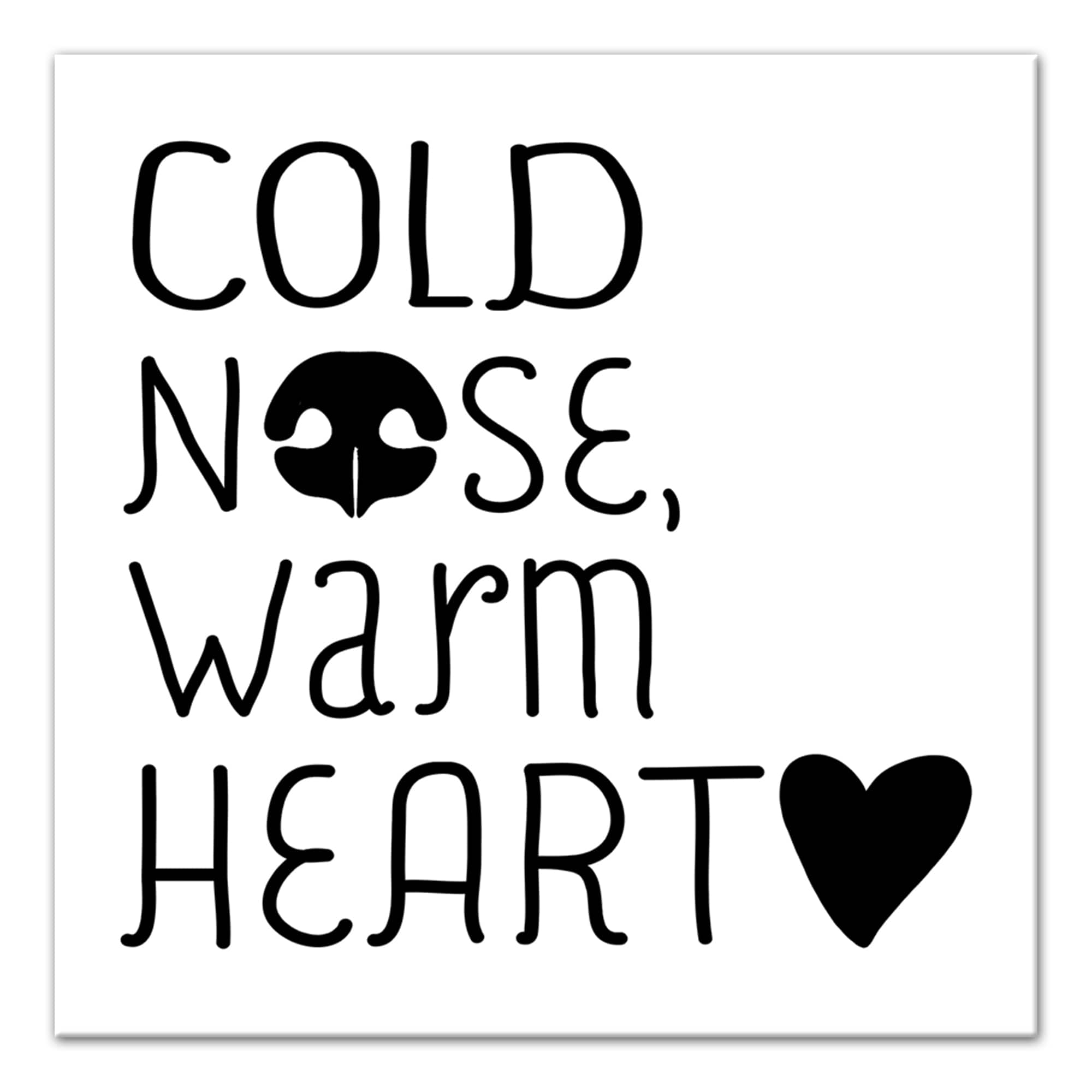 Cold Nose Warm Heart Canvas Wall Art