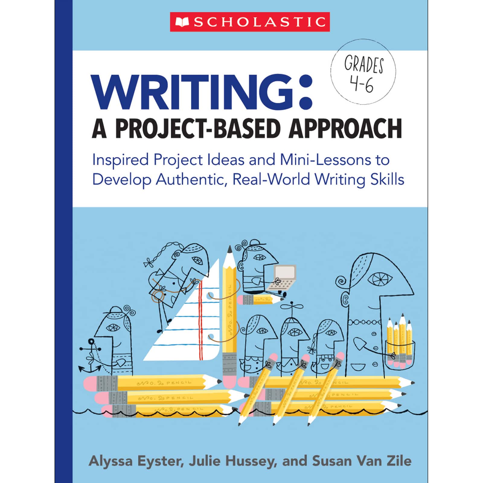 Scholastic Teaching Resources Writing: A Project-Based Approach