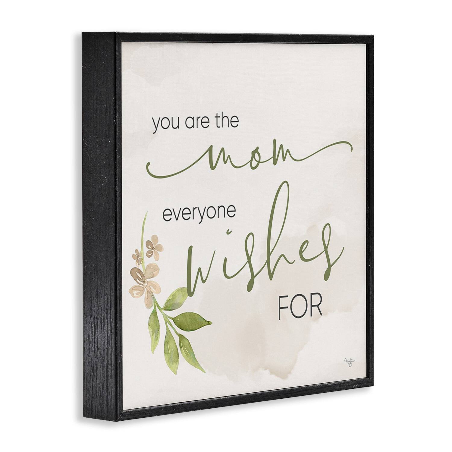 Stupell Industries Mom Everyone Wishes For Framed Giclee Art