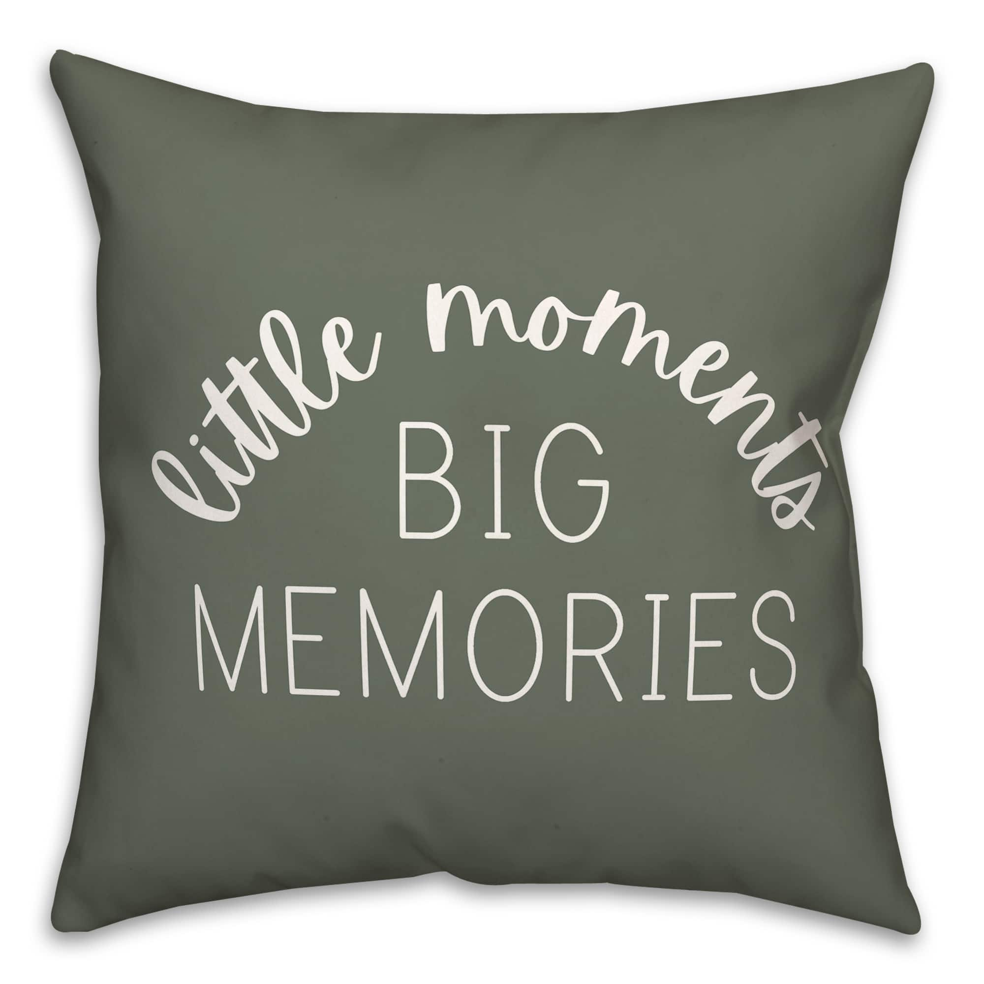 18" Little Moments Big Memories Throw Pillow