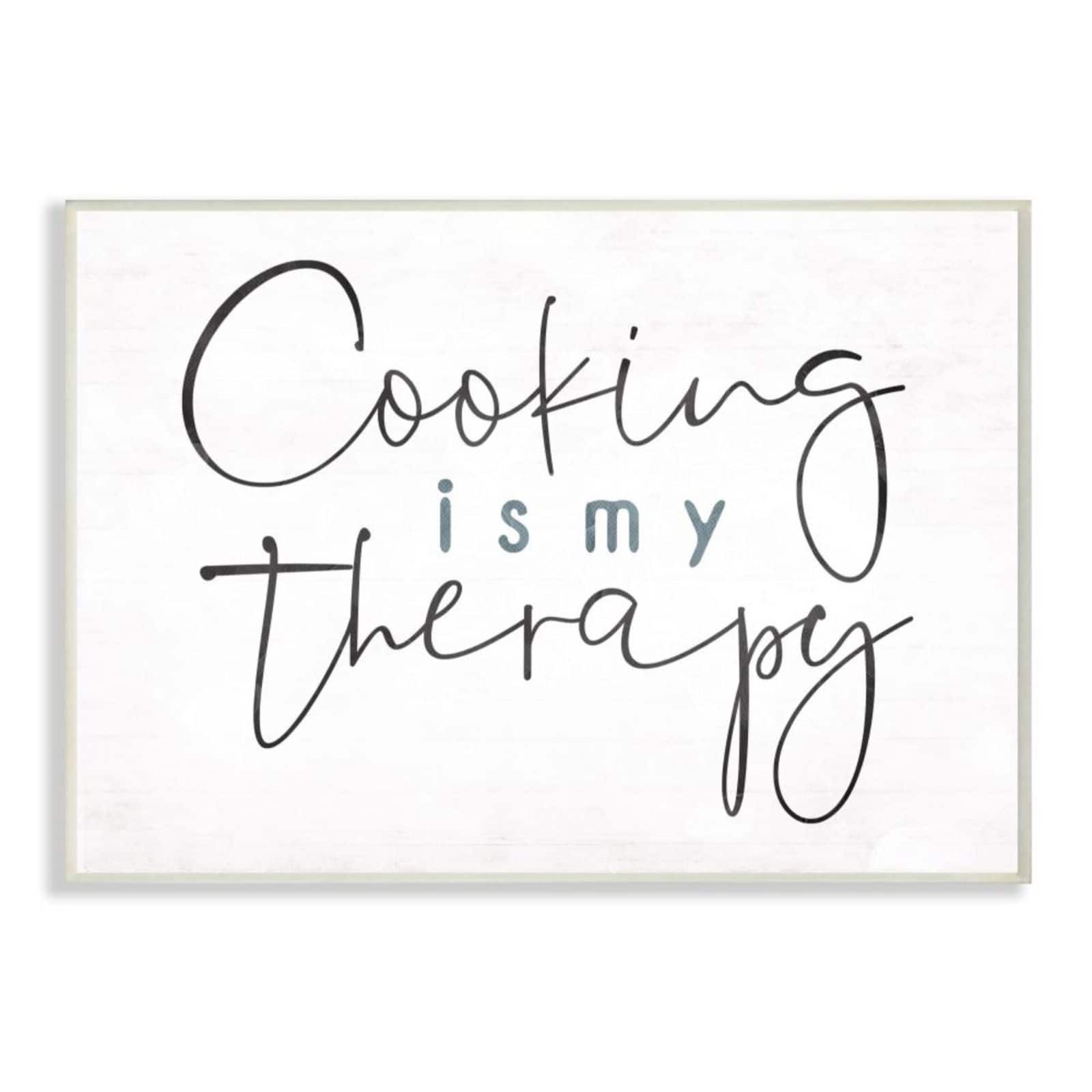 Stupell Industries Cooking Is My Therapy Wall Art