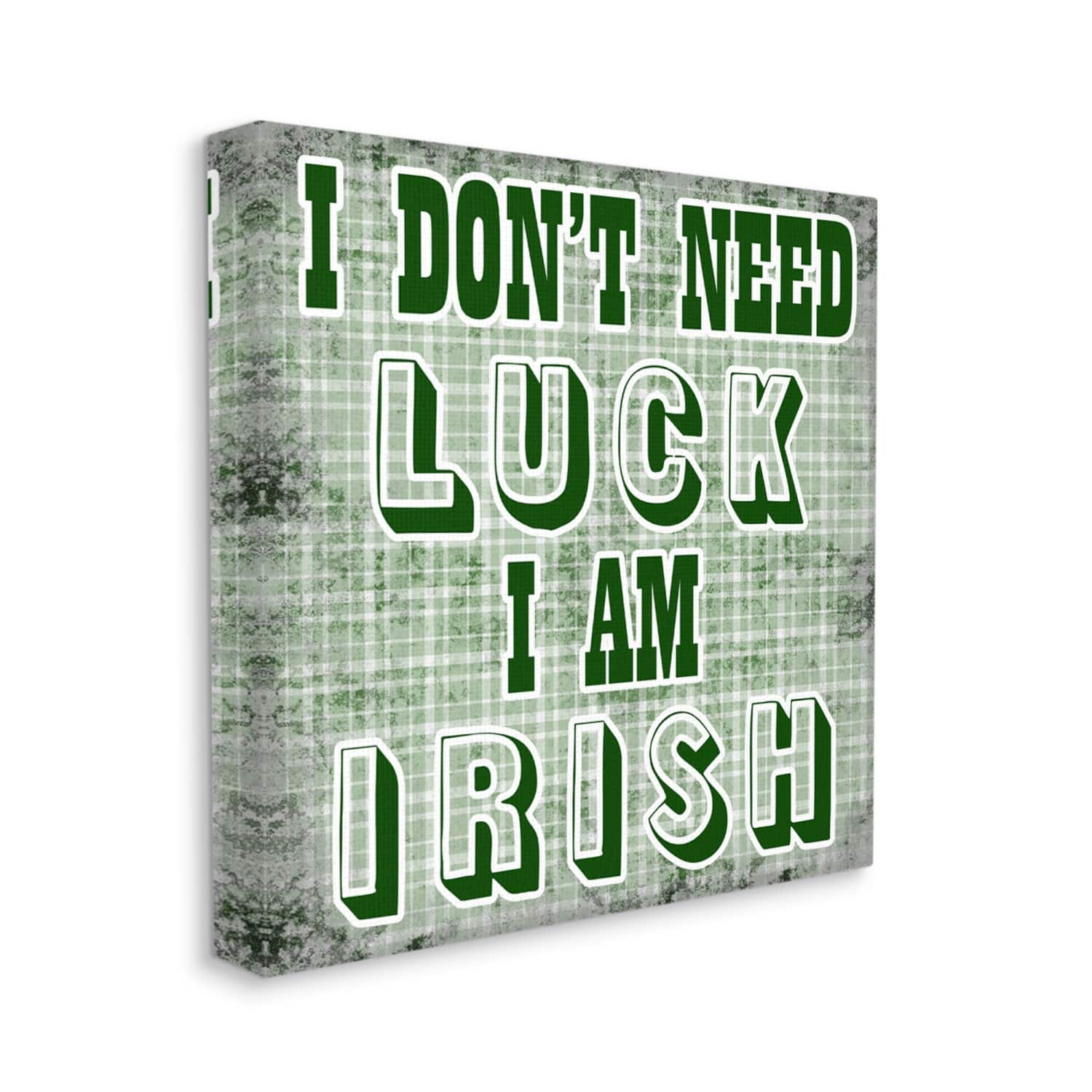 Stupell Industries Don't Need Luck I'm Irish Funny Plaid Canvas Wall Art