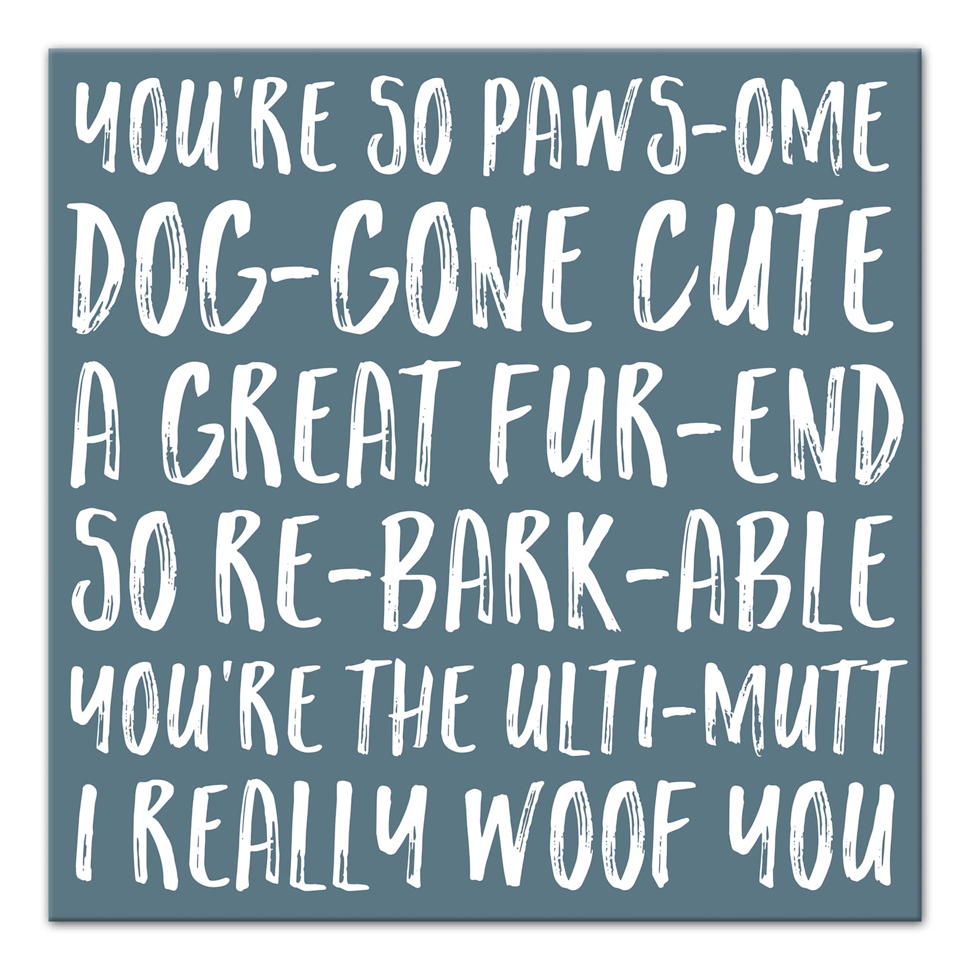 You're So Pawsome Canvas Wall Art