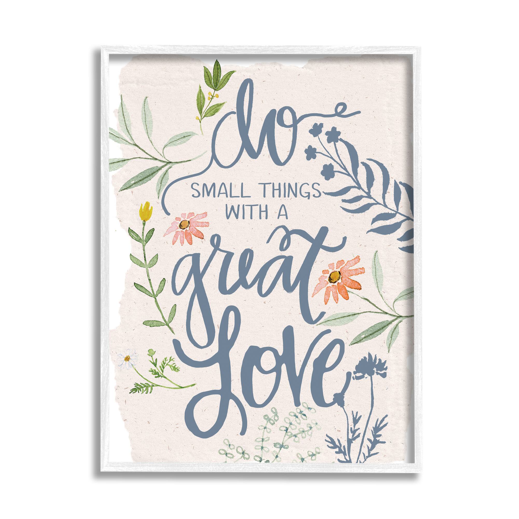 Stupell Industries Do Small Things with Great Love Wall Art in White Frame