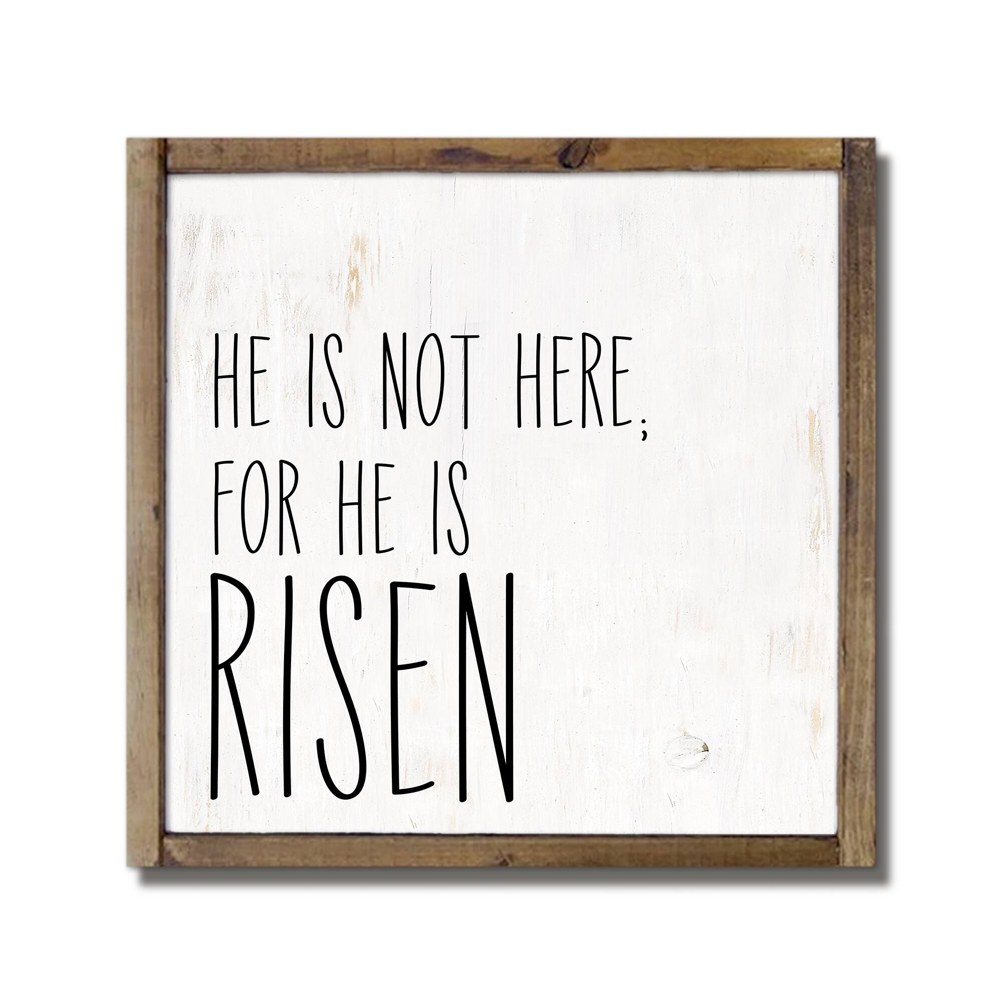 For He is Risen Framed Wood Plaque