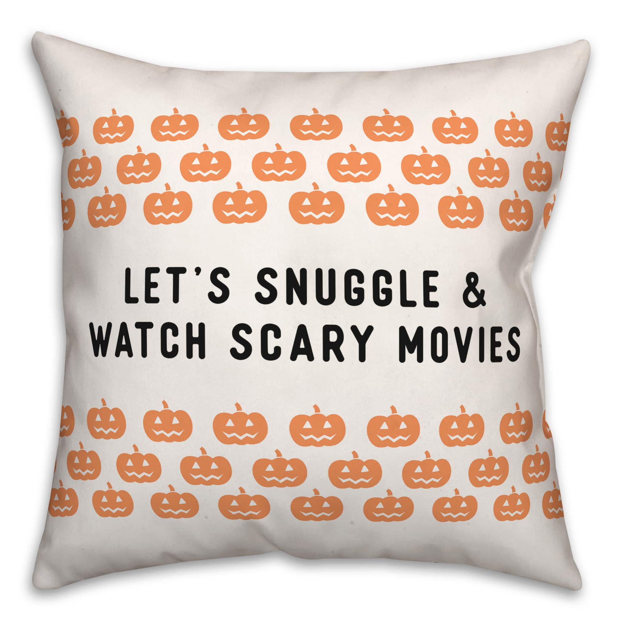 Snuggle and Watch Scary Movies 18" x 18" Throw Pillow