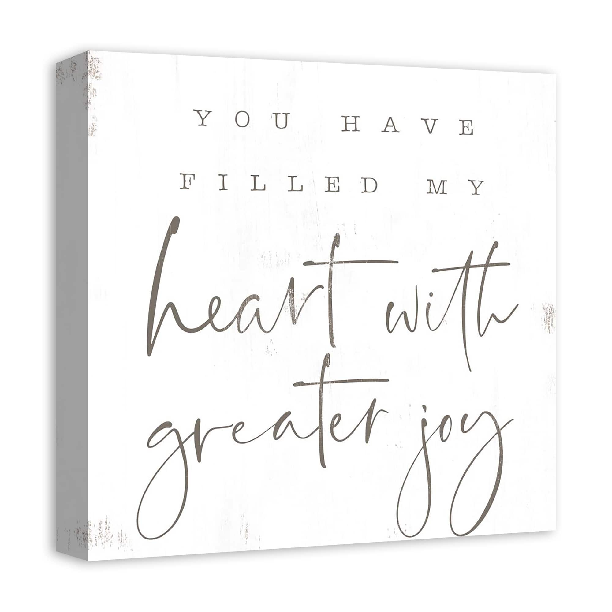 You Have Filled my Heart with Greater Joy 16&#x22; x 16&#x22; Canvas Wall Art