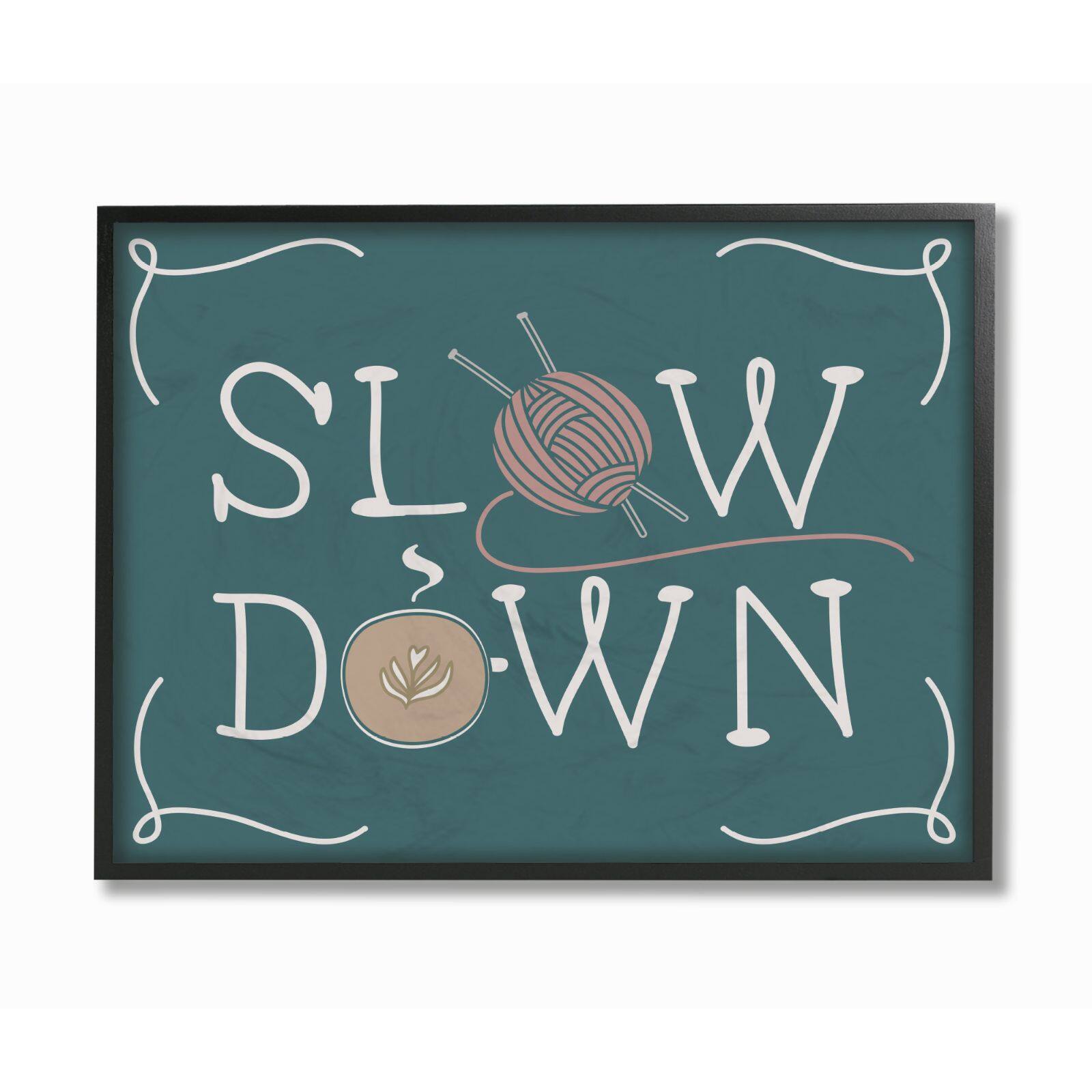 Stupell Industries Teal Slow Down Yarn & Coffee Wall Art in Black Frame