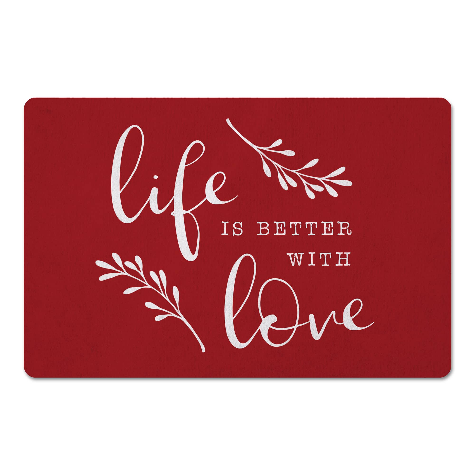 Life Is Better With Love Floor Mat