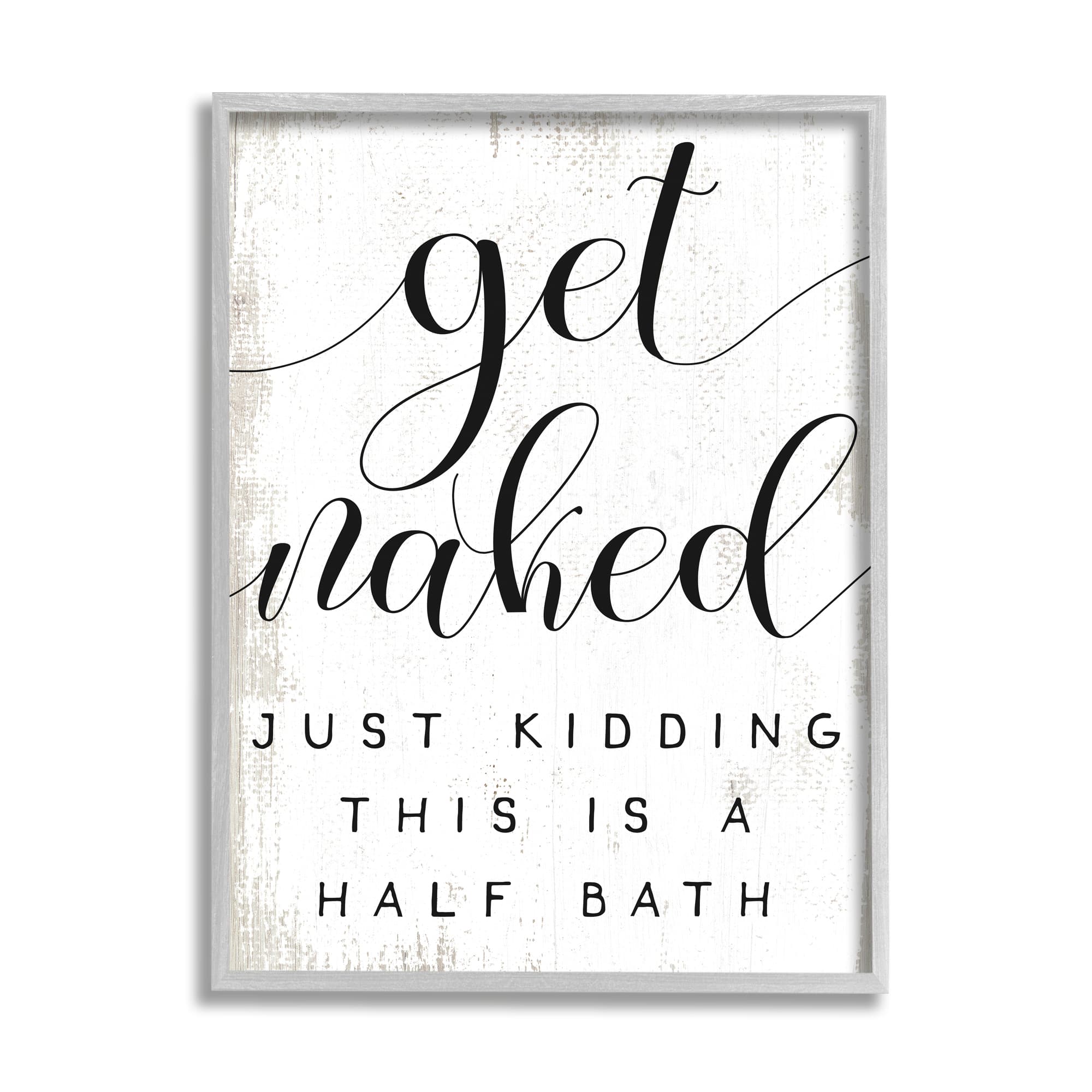 Stupell Industries Get Naked Half Bath Wall Art in Gray Frame