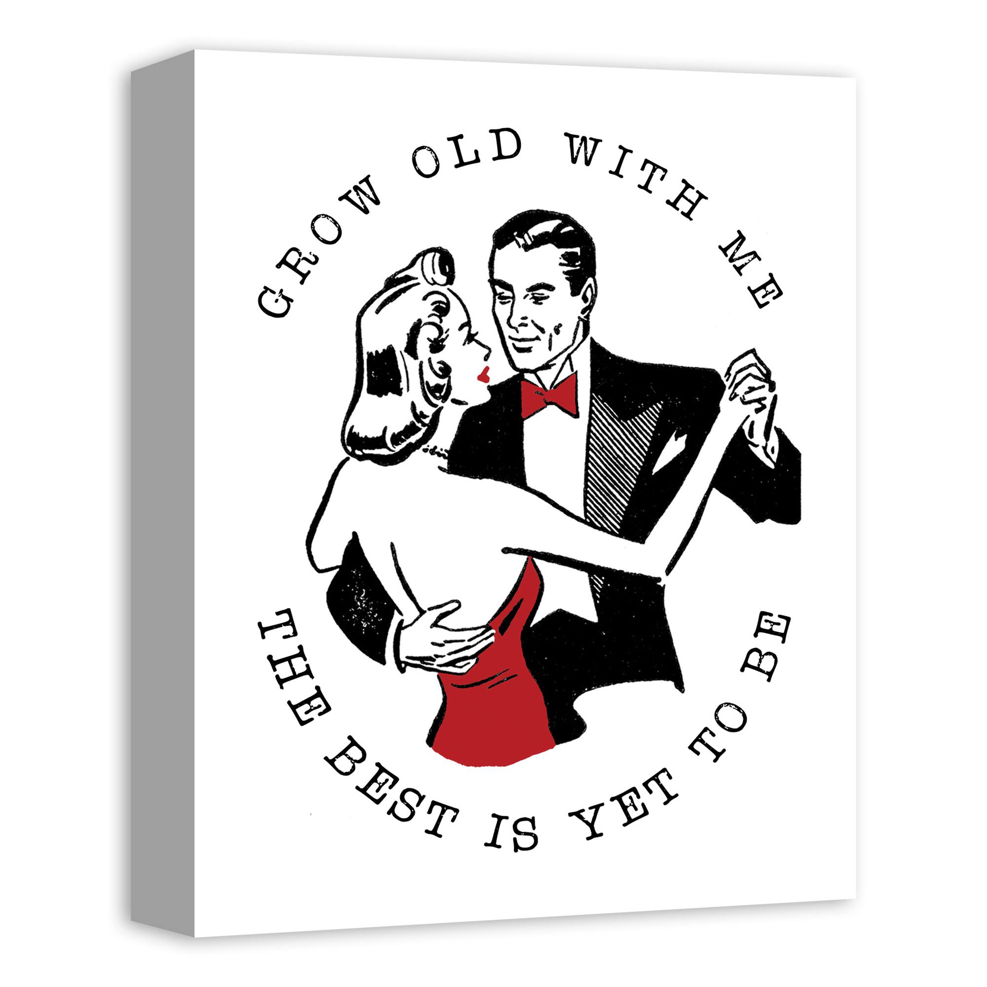Grow Old with Me Canvas Wall Art