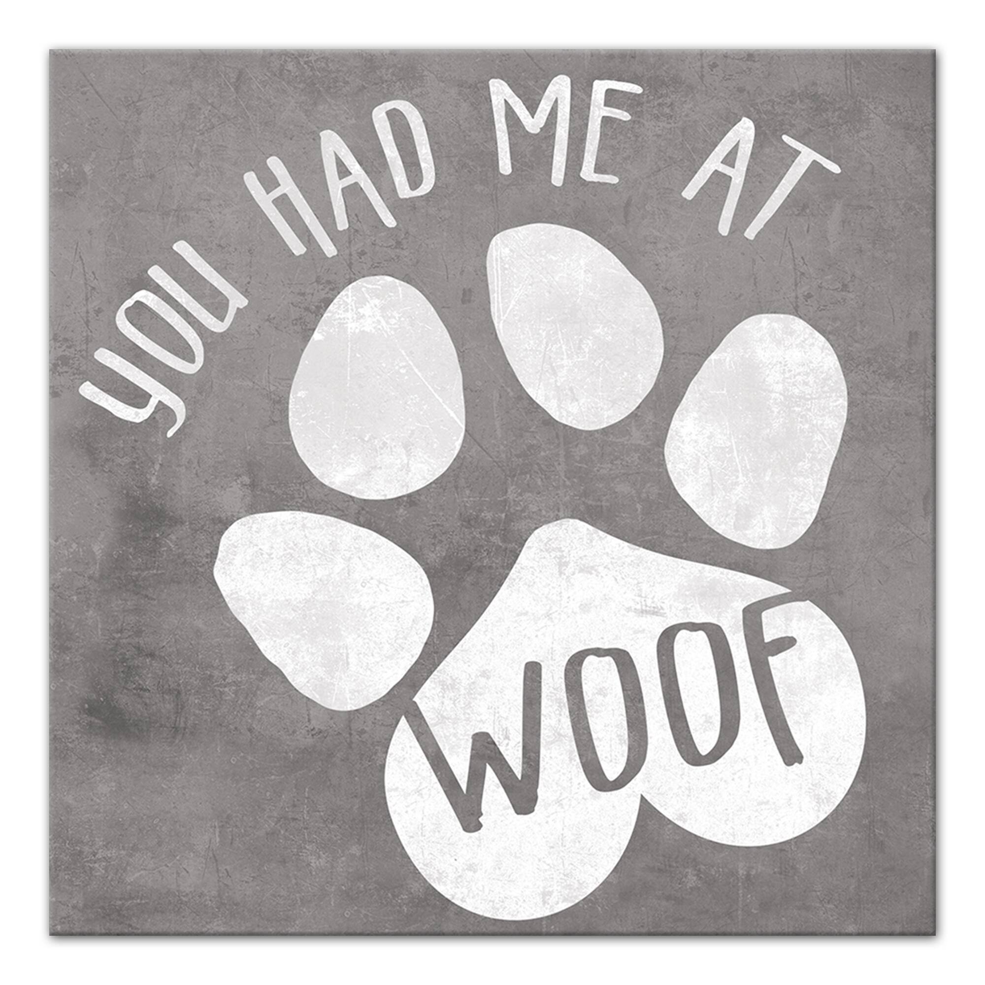 You Had Me at Woof Canvas Wall Art