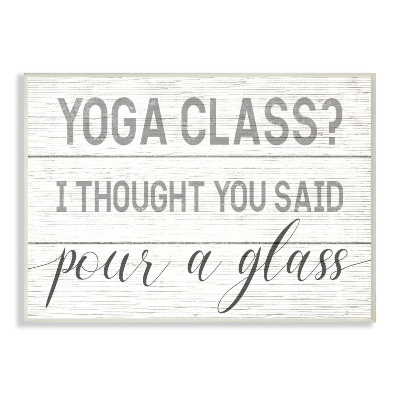 Stupell Industries Yoga Class or Pour A Glass Wall Plaque
