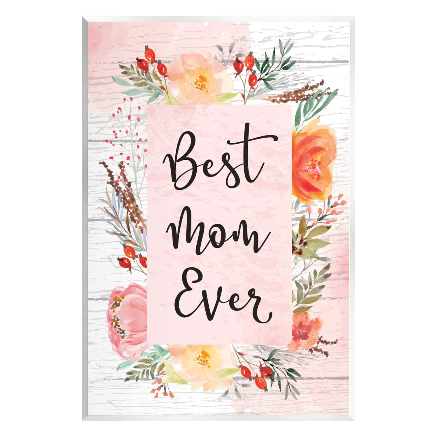 Stupell Industries Best Mom Ever Floral Mother's Day Wall Plaque Art