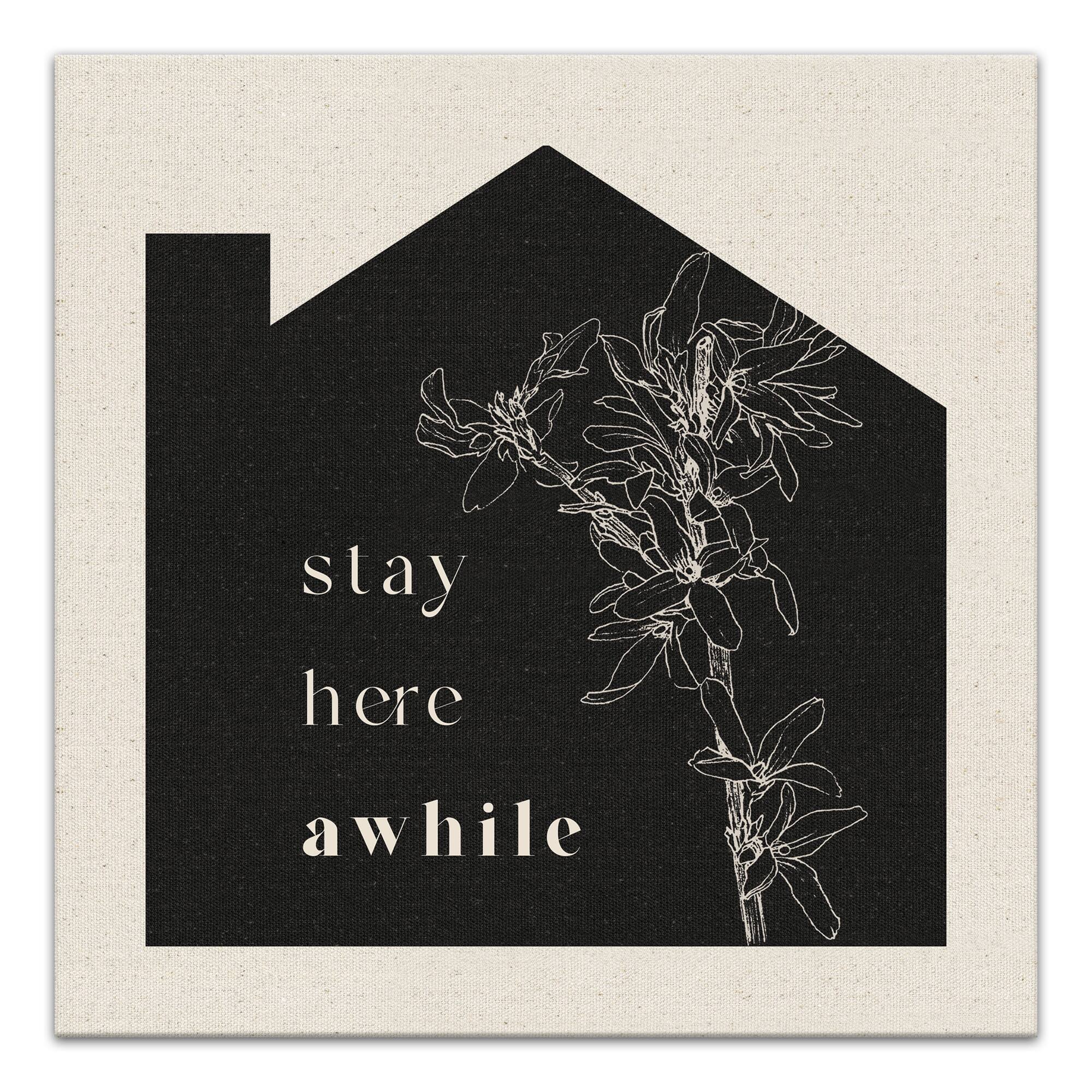 Stay Here Awhile Canvas Wall Art