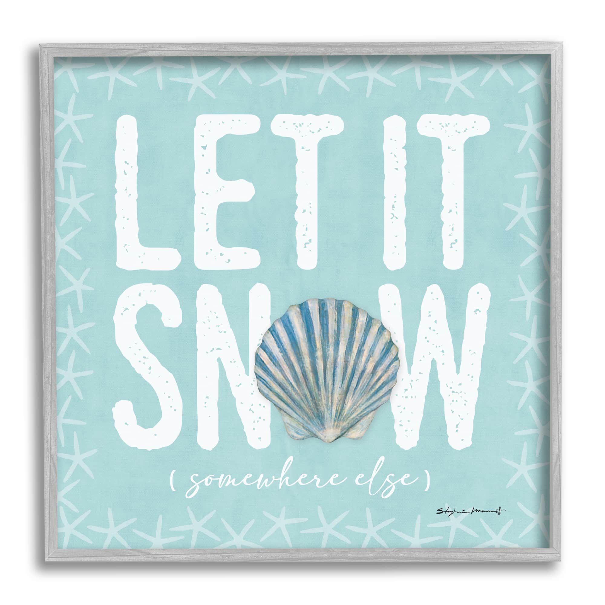 Stupell Industries Let It Snow Somewhere Else Holiday Framed Giclee Art