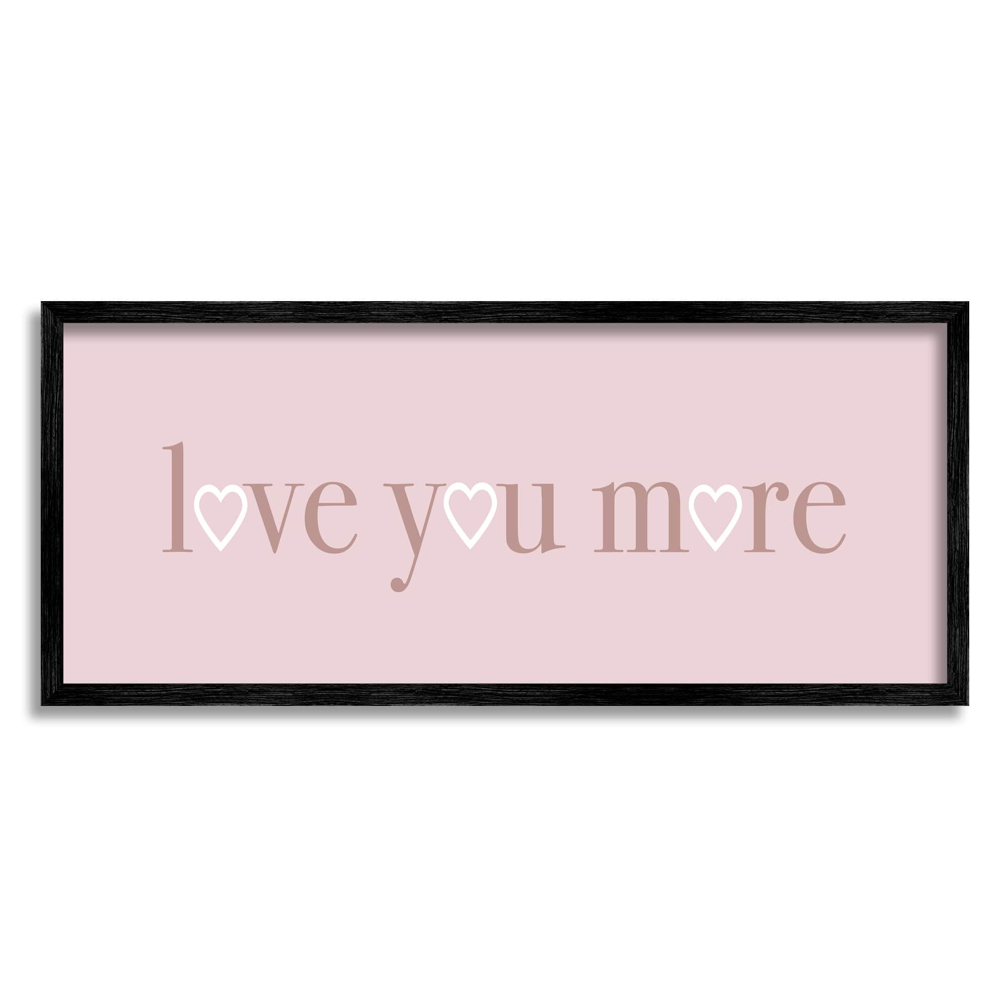 Stupell Industries Soft Pink Love You More Phrase Heart Shapes in Black Frame Wall Art
