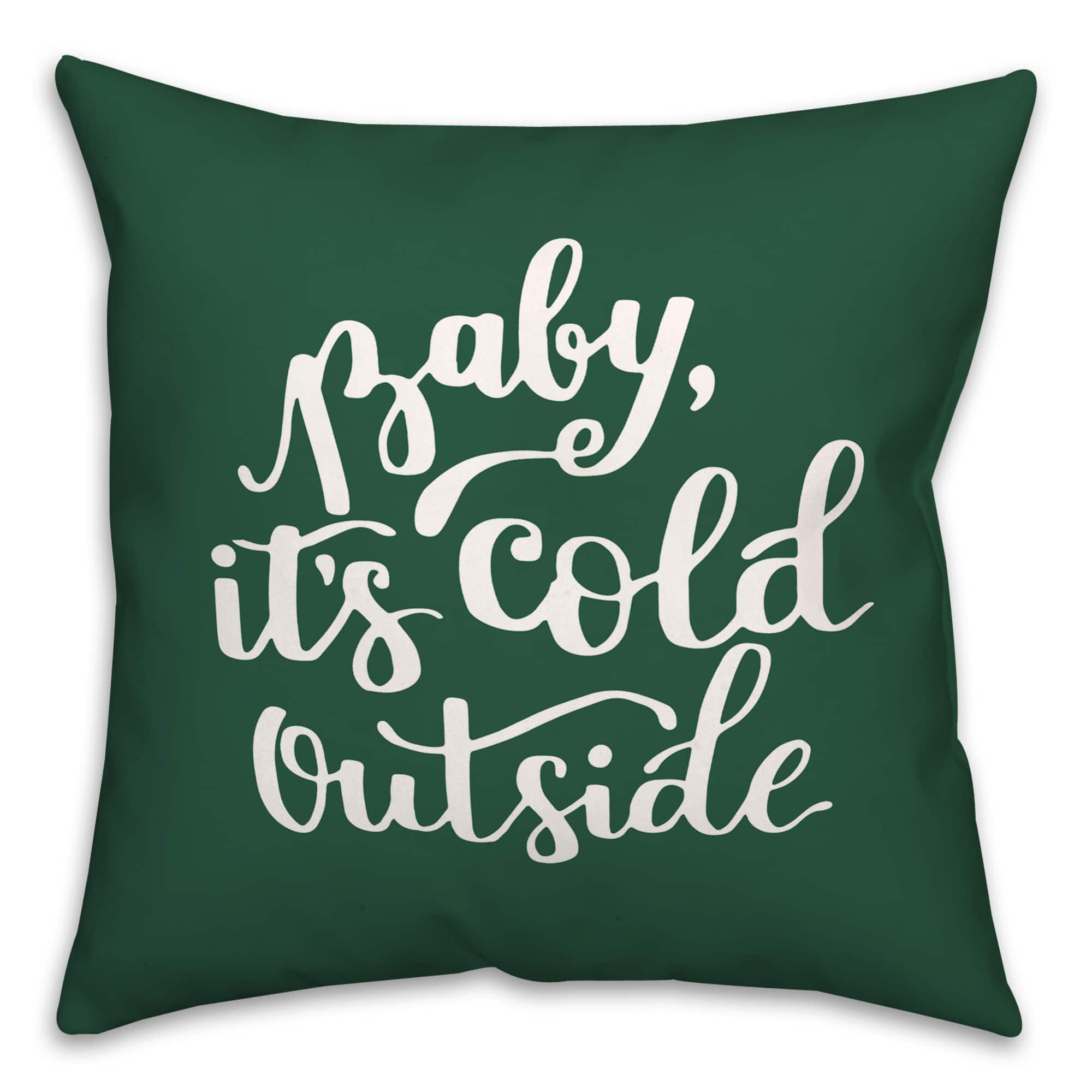 Baby It's Cold Outside Throw Pillow