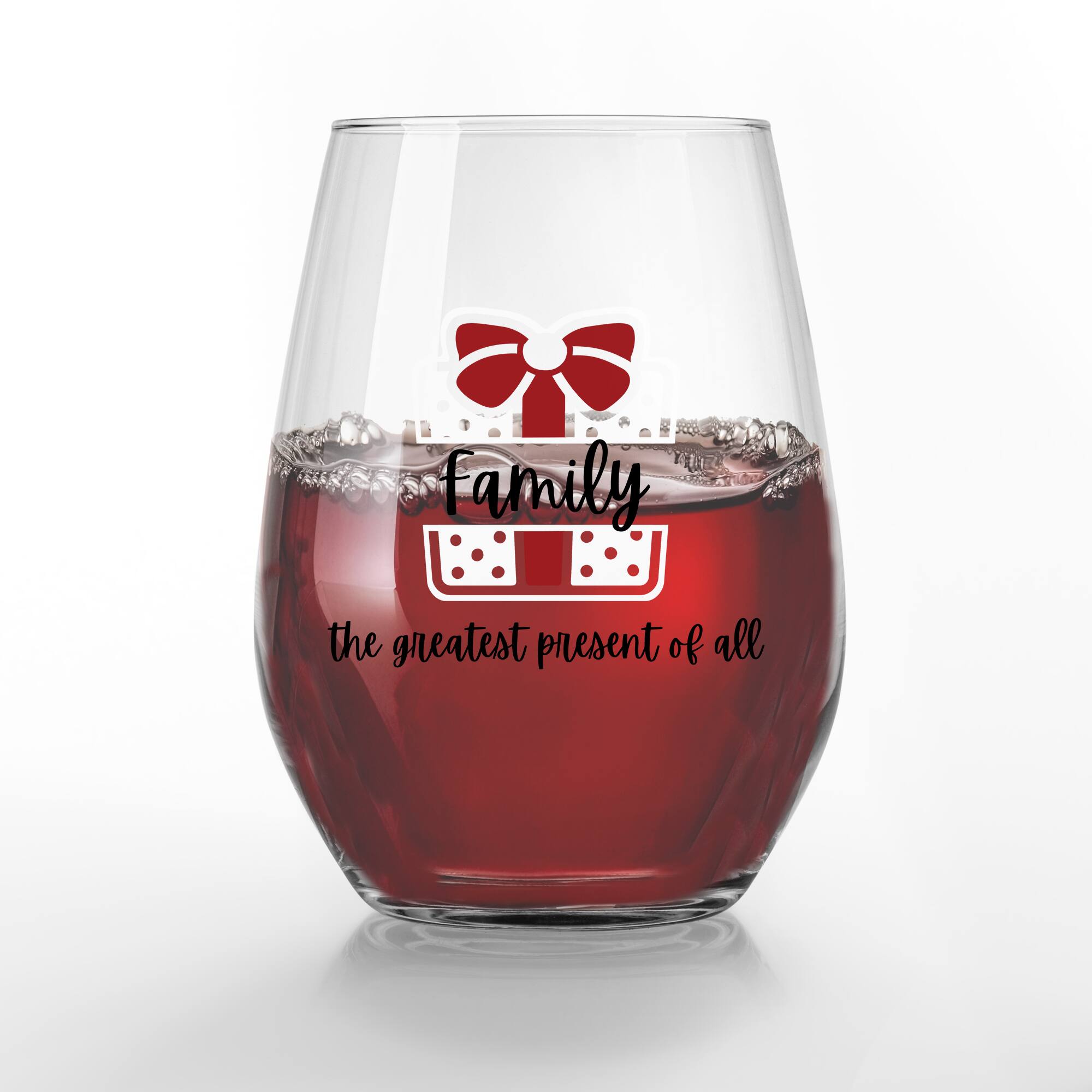 Family is the Greatest Present 15oz. Printed Stemless Wine Glass