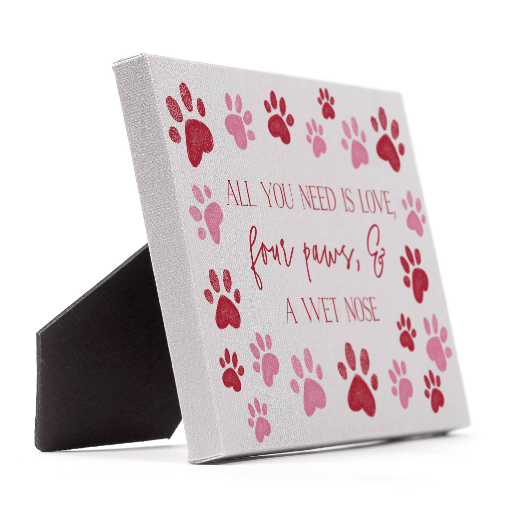 All You Need Is Love Dog Paws Tabletop Canvas