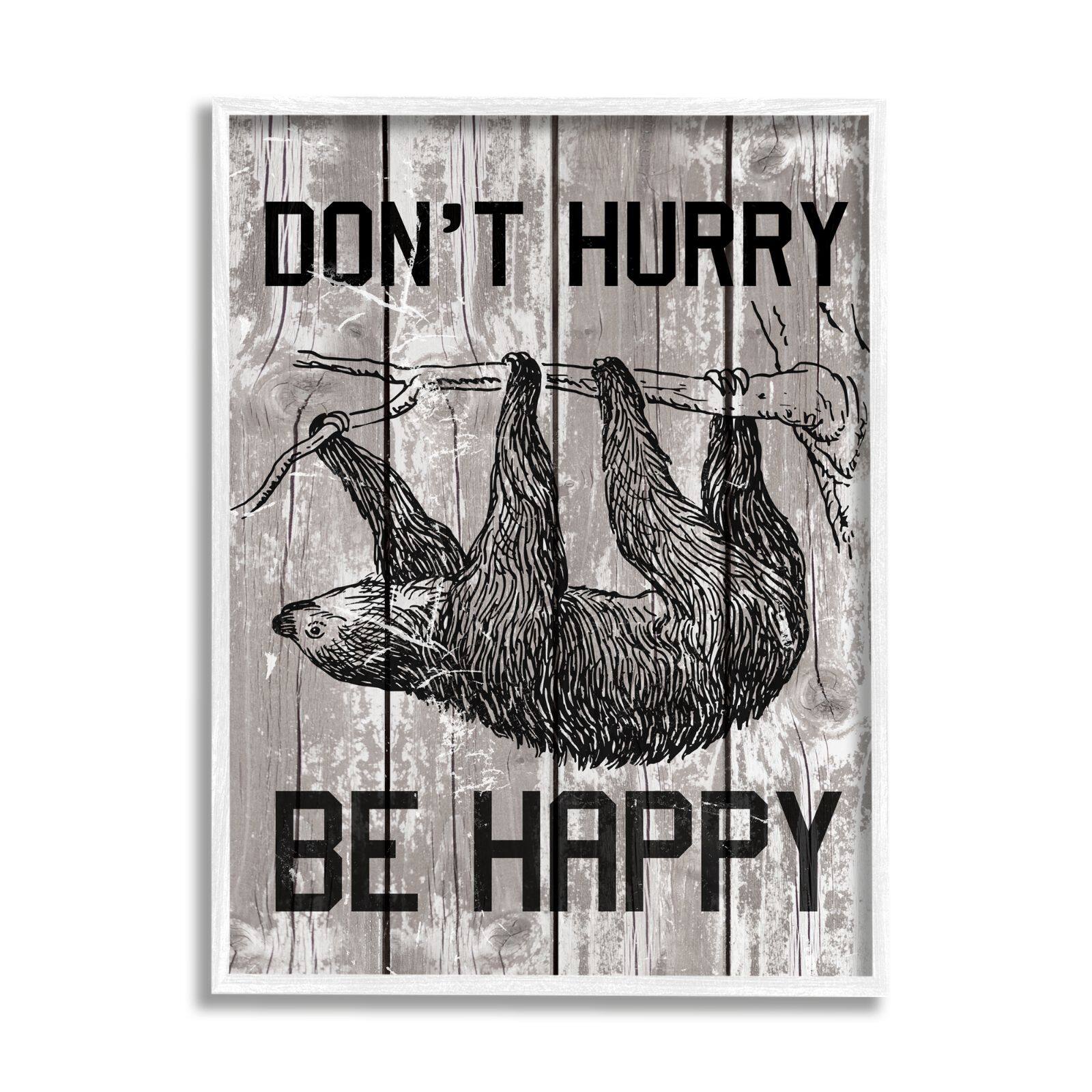 Stupell Industries Don&#x27;t Hurry Funny Word Sloth Animal Textured Design Framed Wall Art